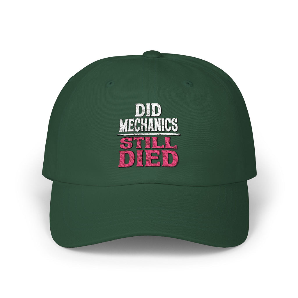 Dad Cap — "Did Mechanics, Still Died" Embroidered Baseball Hat