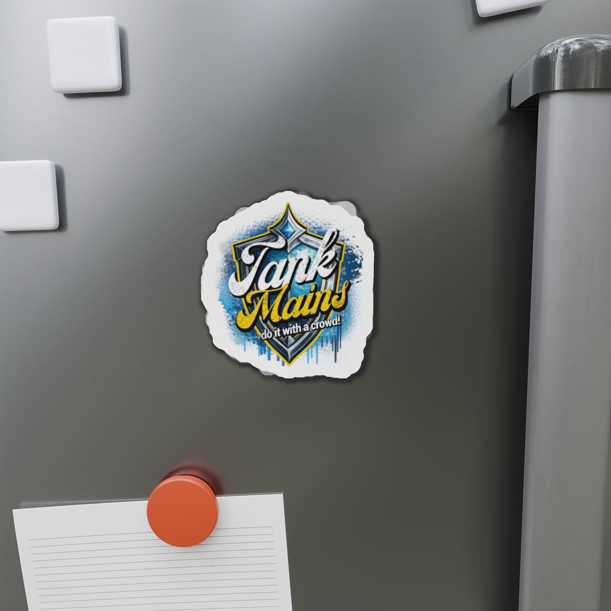 Tank Mains Do It With a Crowd Die-Cut Gamer Magnet