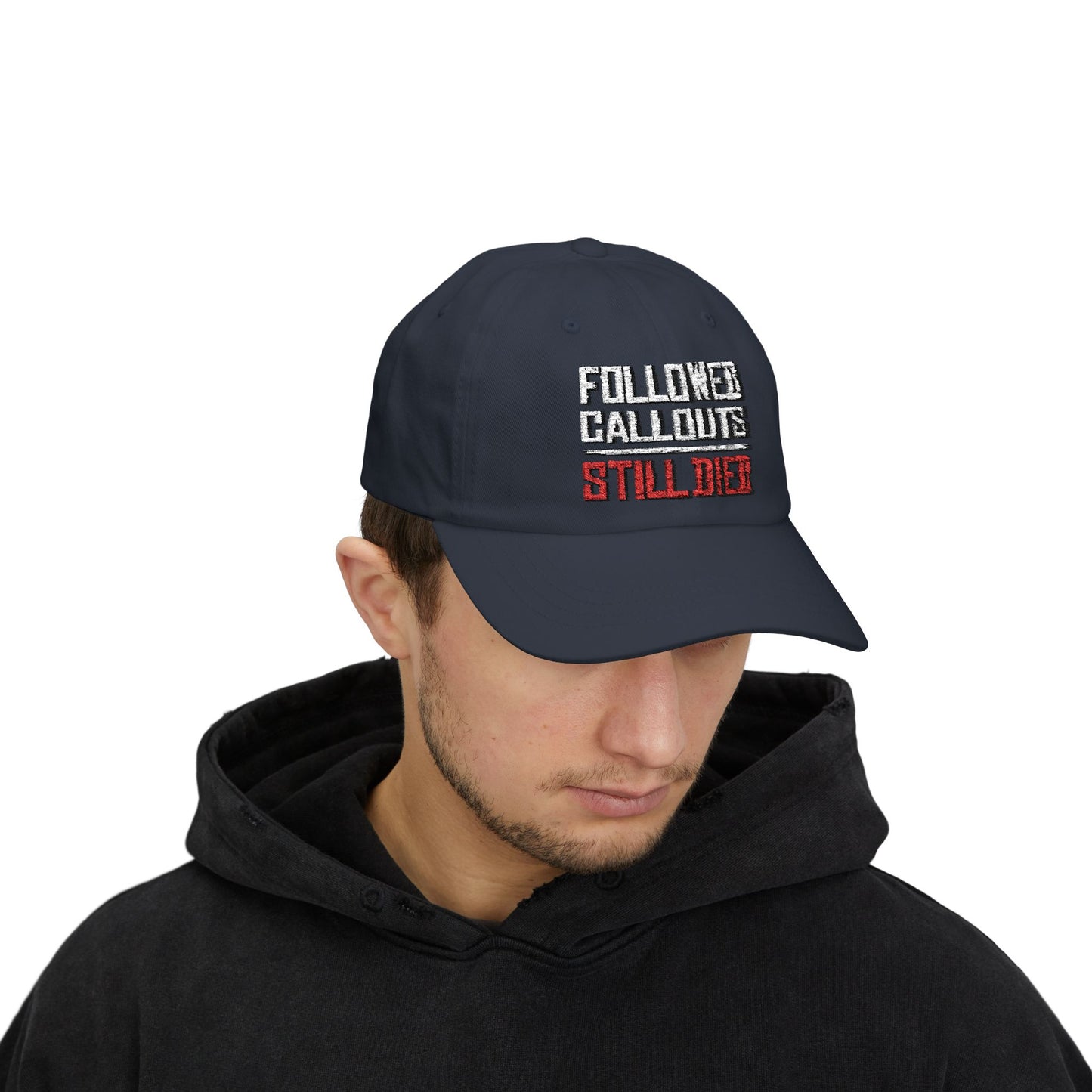 Followed Callouts Still Died Dad Cap | Funny MMO Gamer Hat