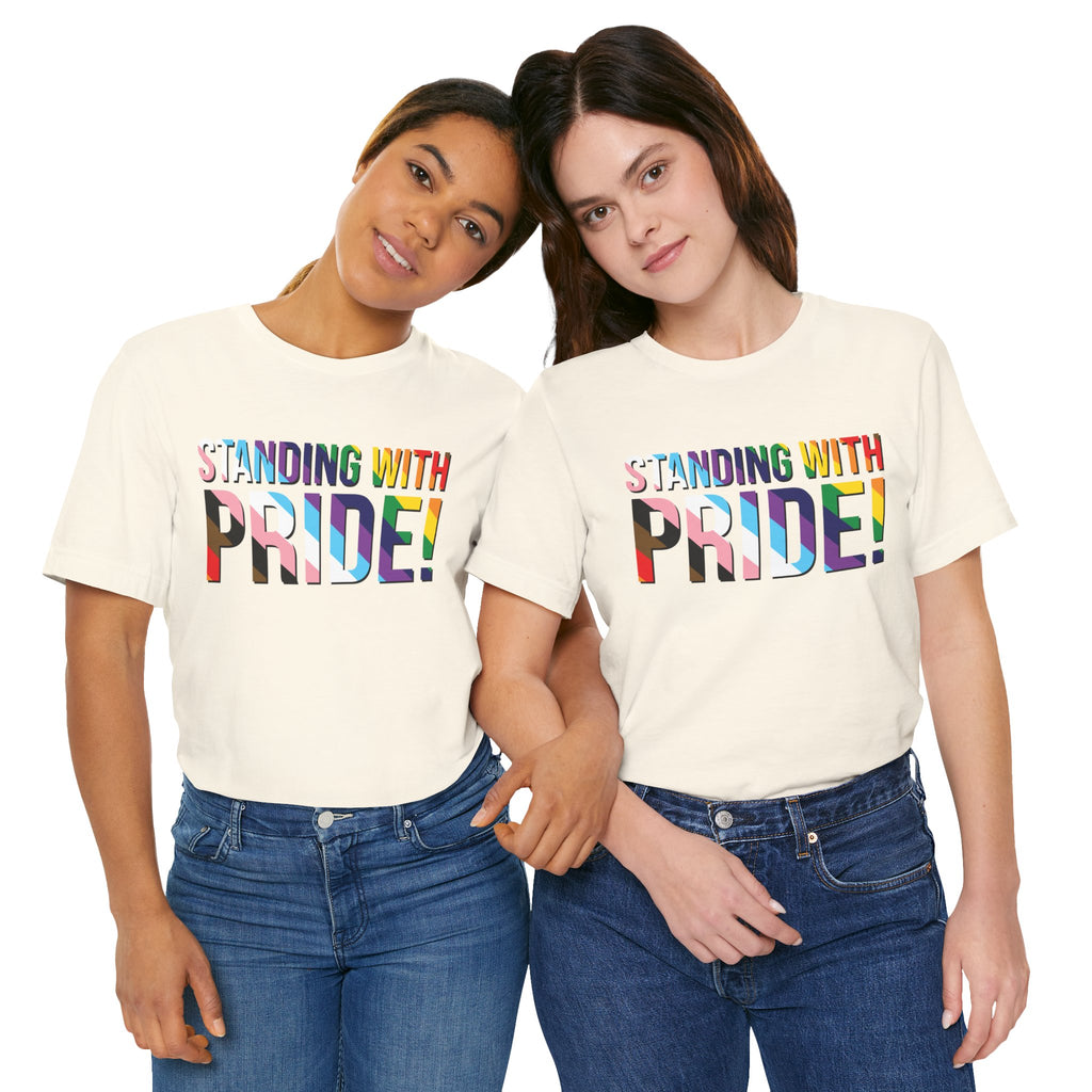 Standing With Pride T-Shirt — Rainbow Ally LGBTQ+ Support Tee