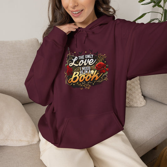 The Only Love I Need Is in a Book Hoodie | BookTok Romantasy Hoodie