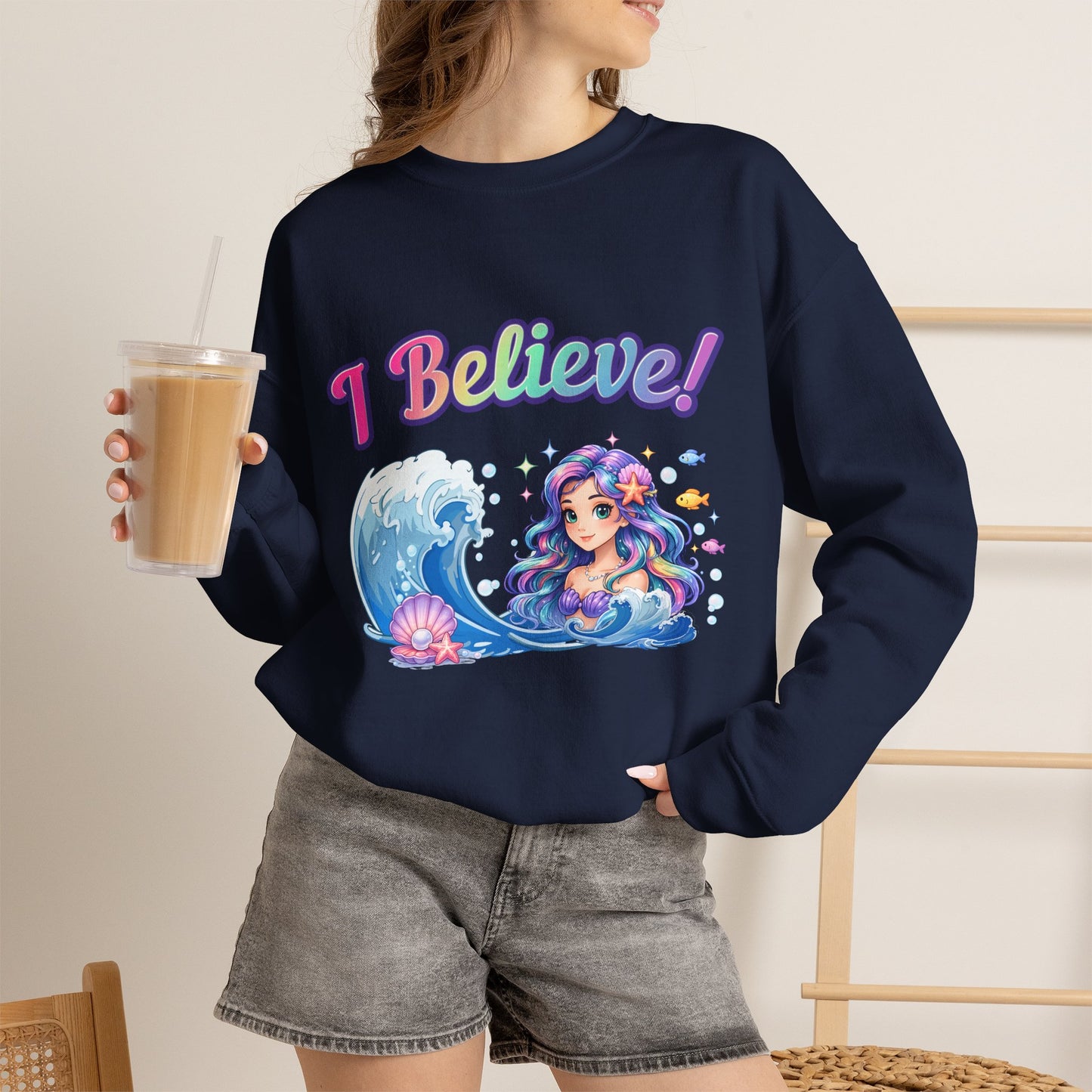 I Believe! Mermaid Crewneck Sweatshirt | Magical Ocean Fantasy Mythical Creature Pullover