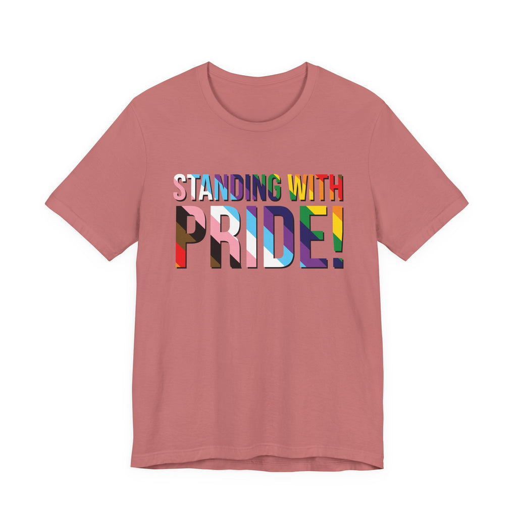 Standing With Pride T-Shirt — Rainbow Ally LGBTQ+ Support Tee