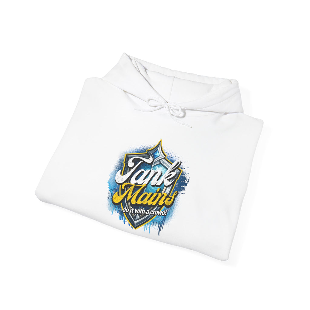 Tank Mains Do it with A Crowd | Gaming, E-Sports Graphic Hoodie