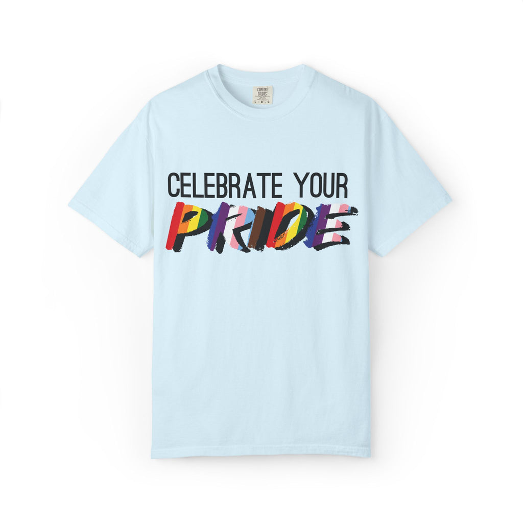 Celebrate Your Pride T-Shirt — Rainbow LGBTQ+ Pride Tee