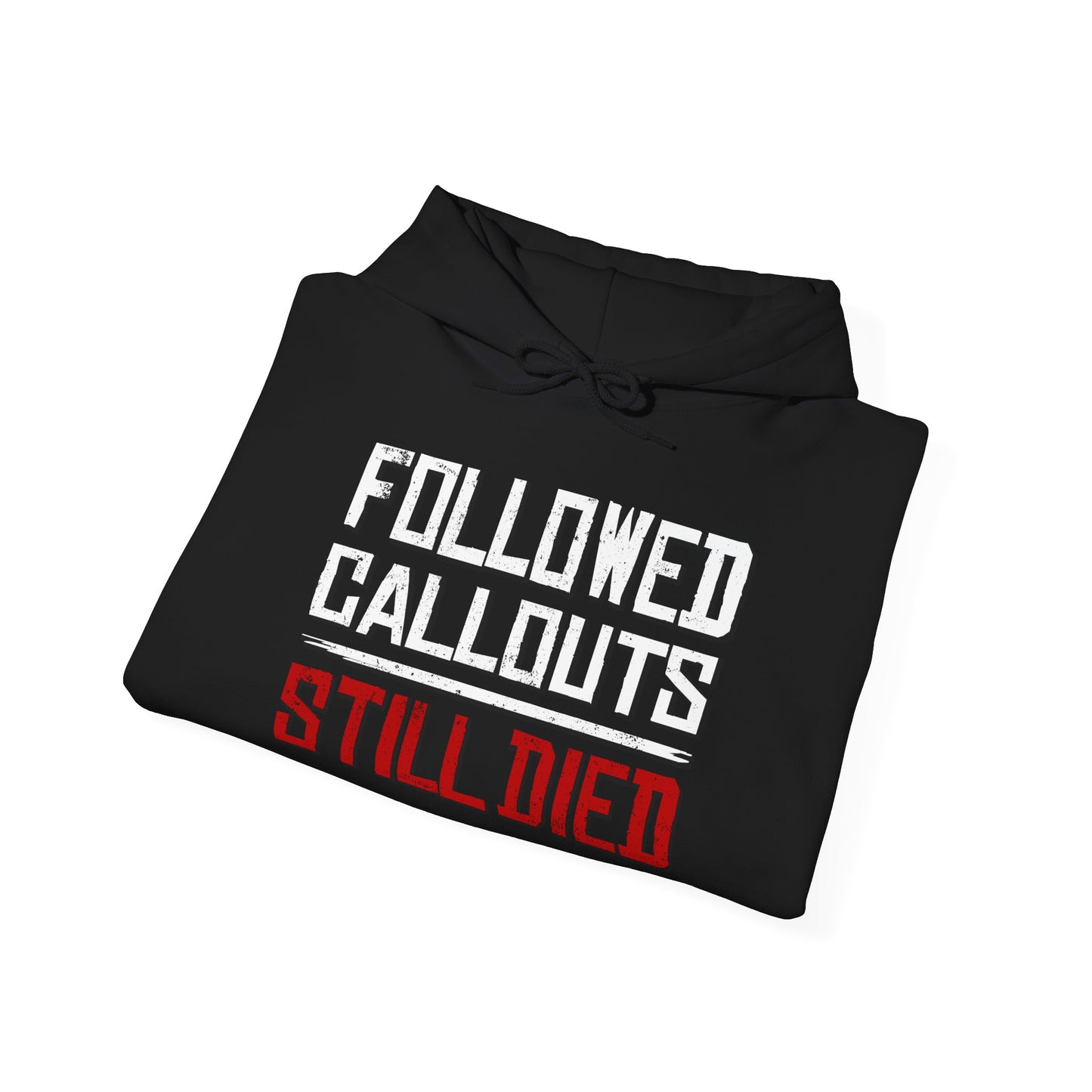 Followed Callouts, Still Died Hoodie | Funny MMO Gamer Pullover