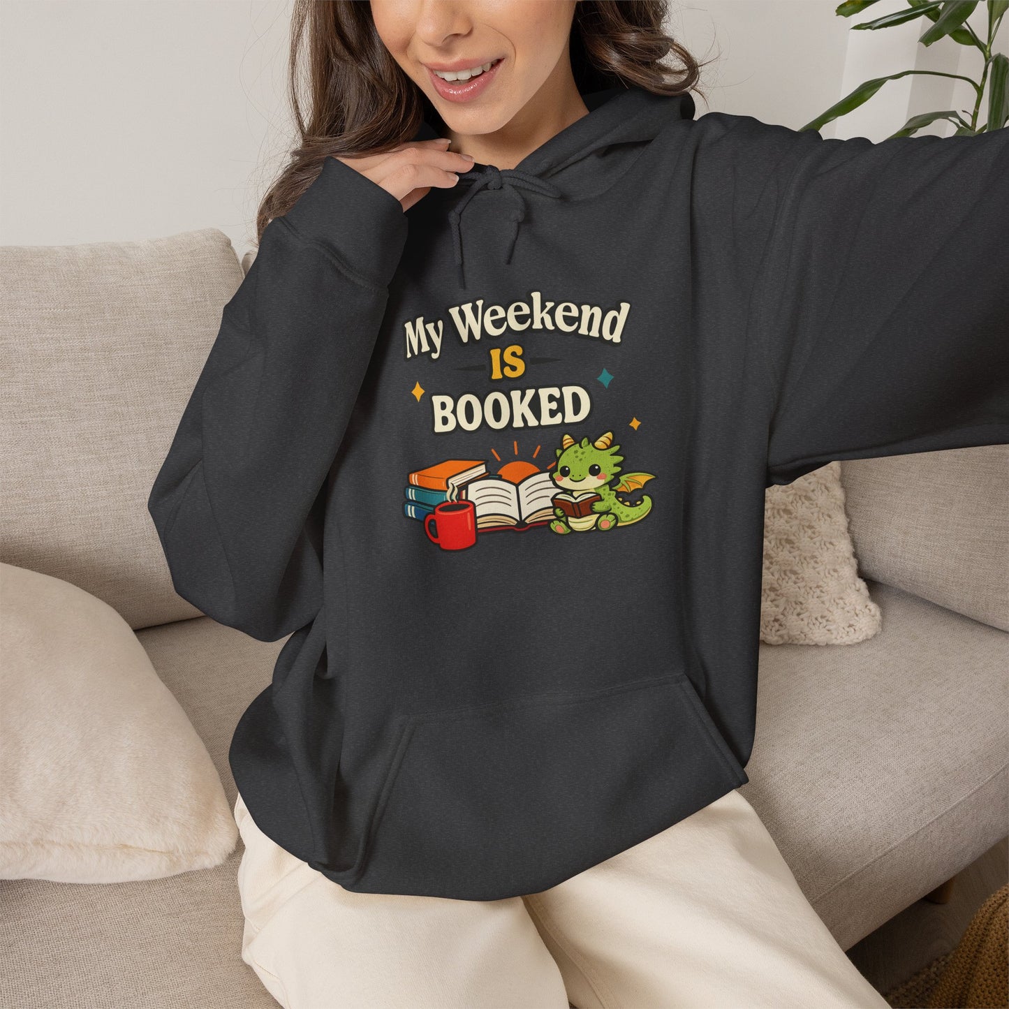 My Weekend Is Booked | Cute Book Dragon Cozy Hoodie