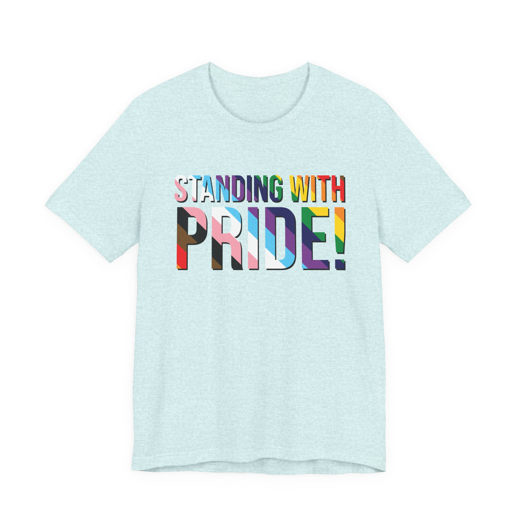 Standing With Pride T-Shirt — Rainbow Ally LGBTQ+ Support Tee