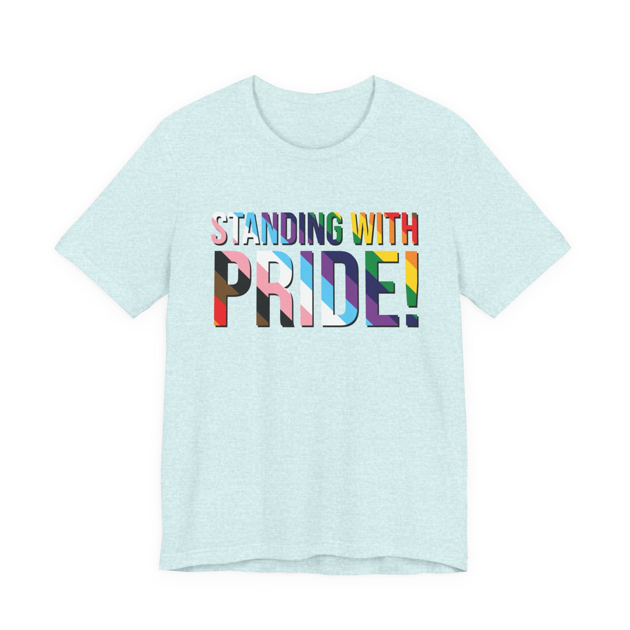 Standing With Pride T-Shirt — Rainbow Ally LGBTQ+ Support Tee