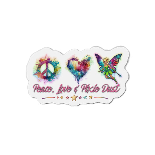 Peace Love & Pixie Dust Fairy Die-Cut Magnet