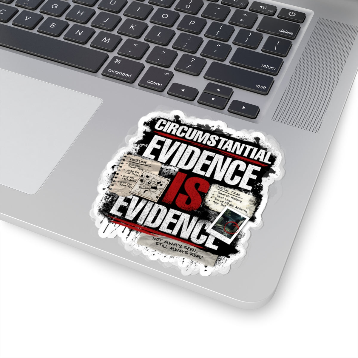 Circumstantial Evidence Is Evidence | True Crime Vinyl Sticker