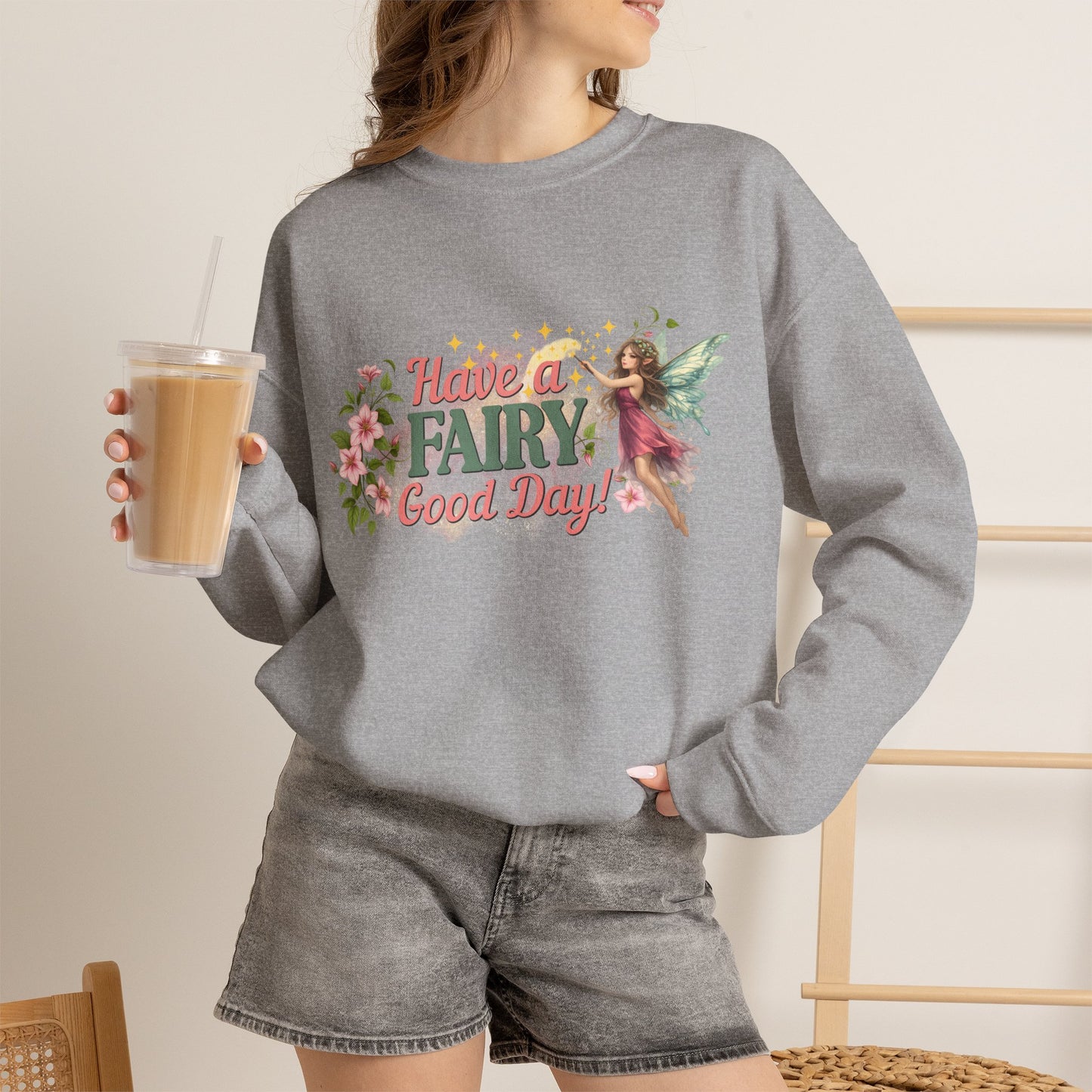 Have a Fairy Good Day Fantasy Crewneck Sweatshirt | Whimsical Fairycore Pullover