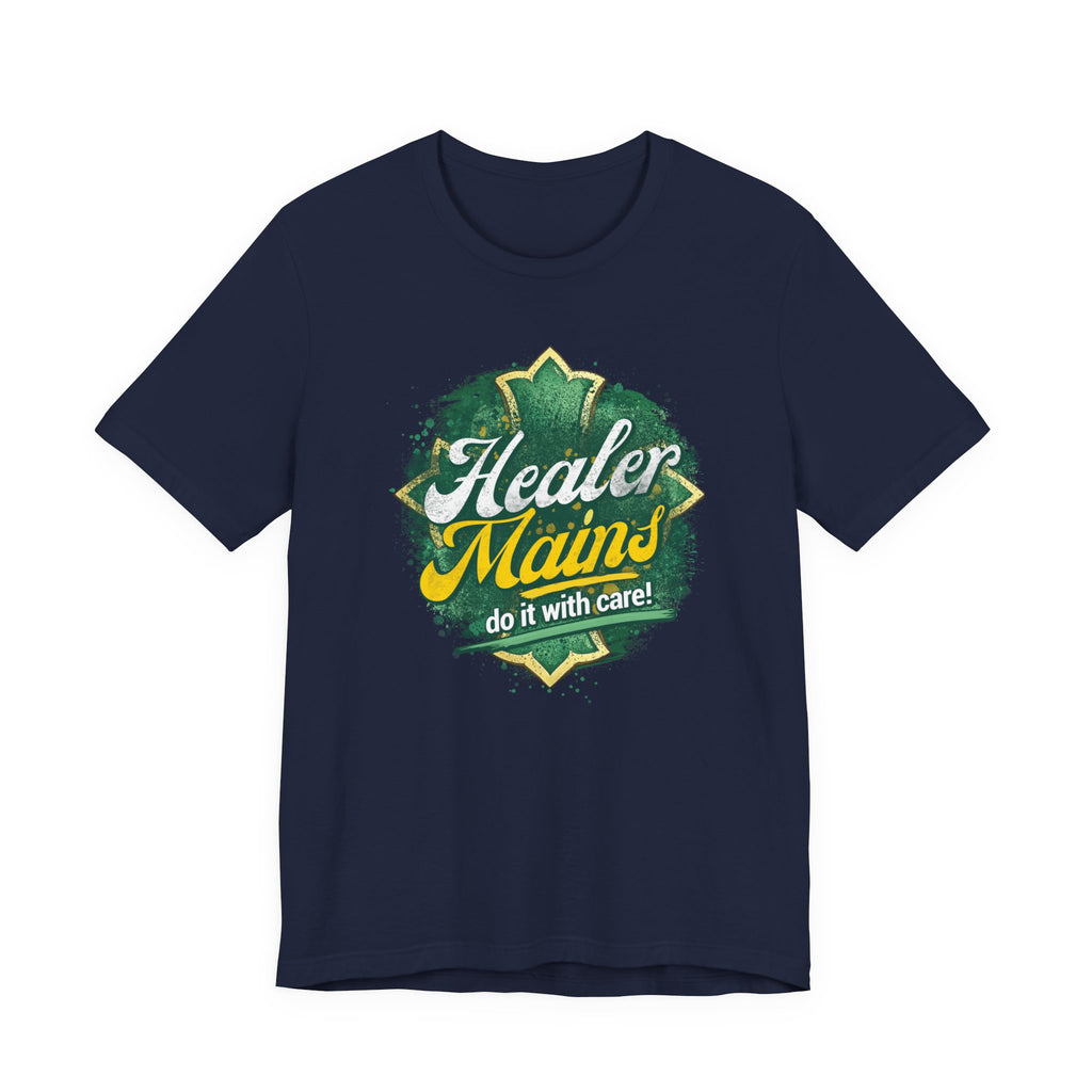 Healer Mains T-Shirt – “Do It With Care” Gamer Healer Tee