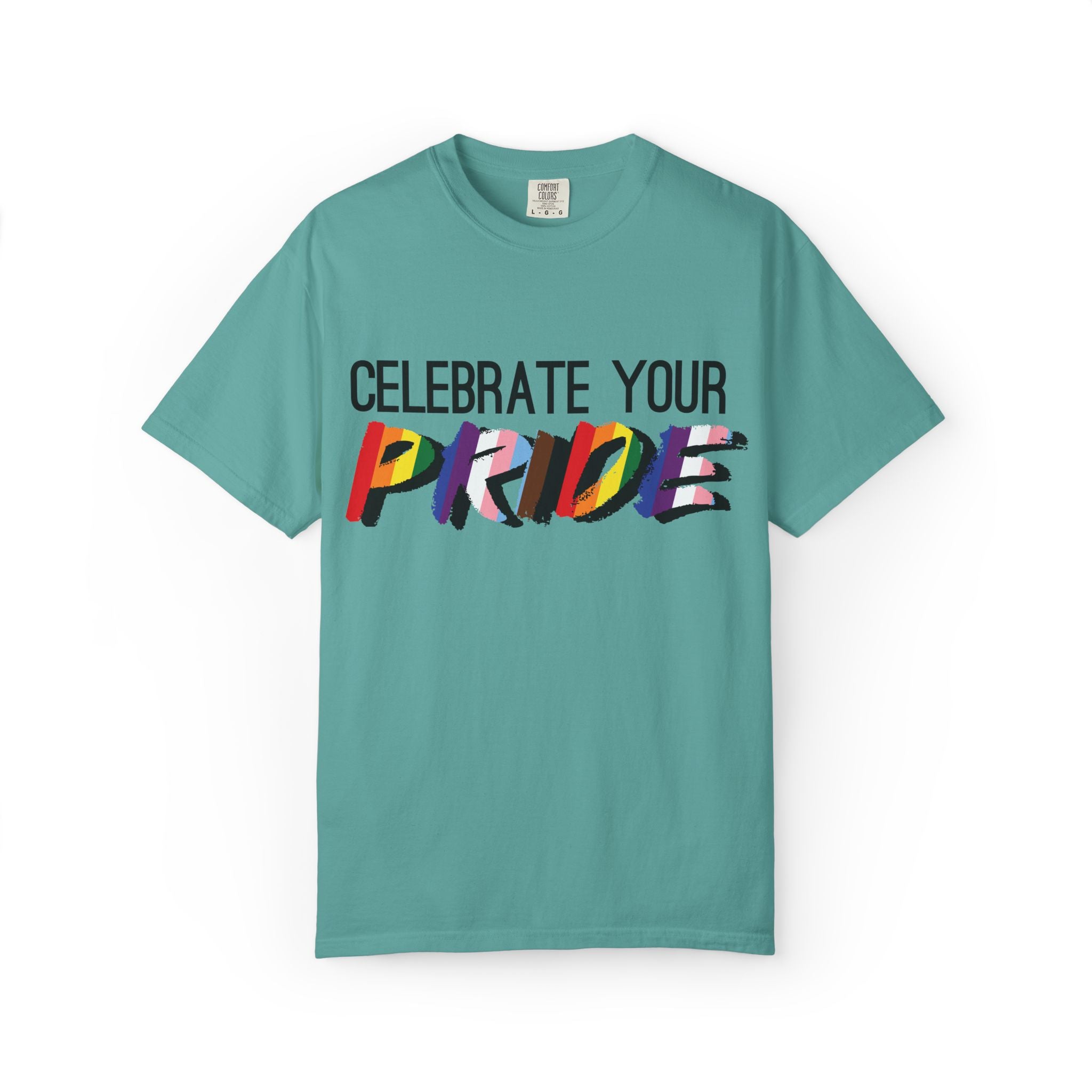 Celebrate Your Pride T-Shirt — Rainbow LGBTQ+ Pride Tee