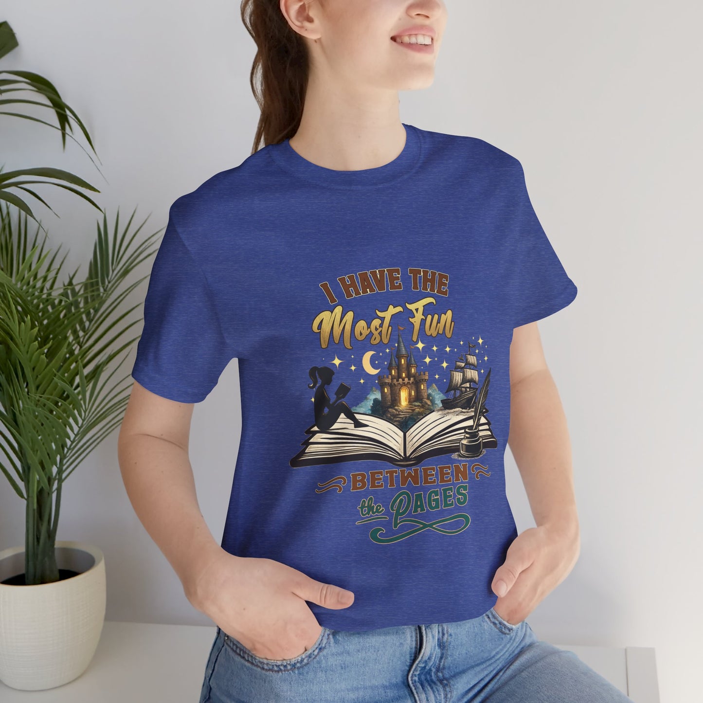 I Have the Most Fun Between the Pages Shirt | Fantasy Book Lover Tee | BookTok Reader Gift