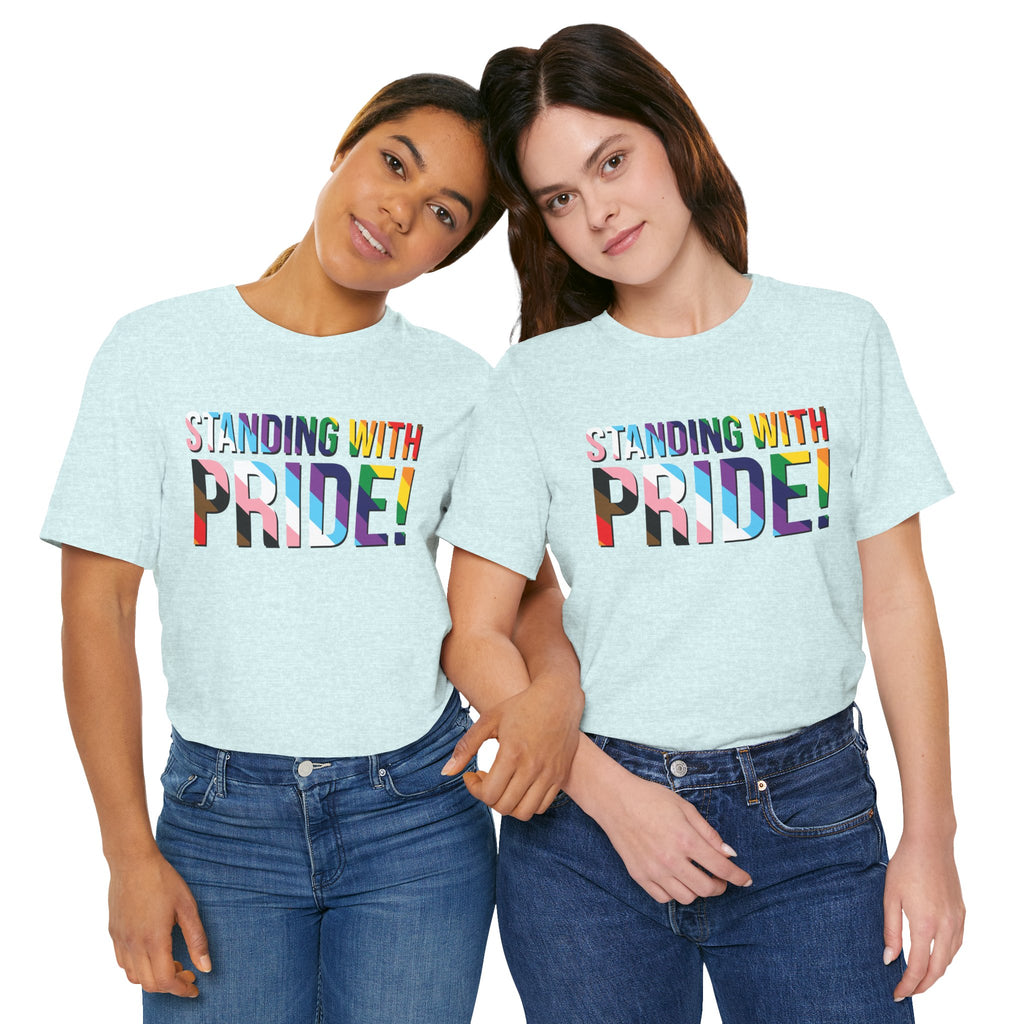 Standing With Pride T-Shirt — Rainbow Ally LGBTQ+ Support Tee