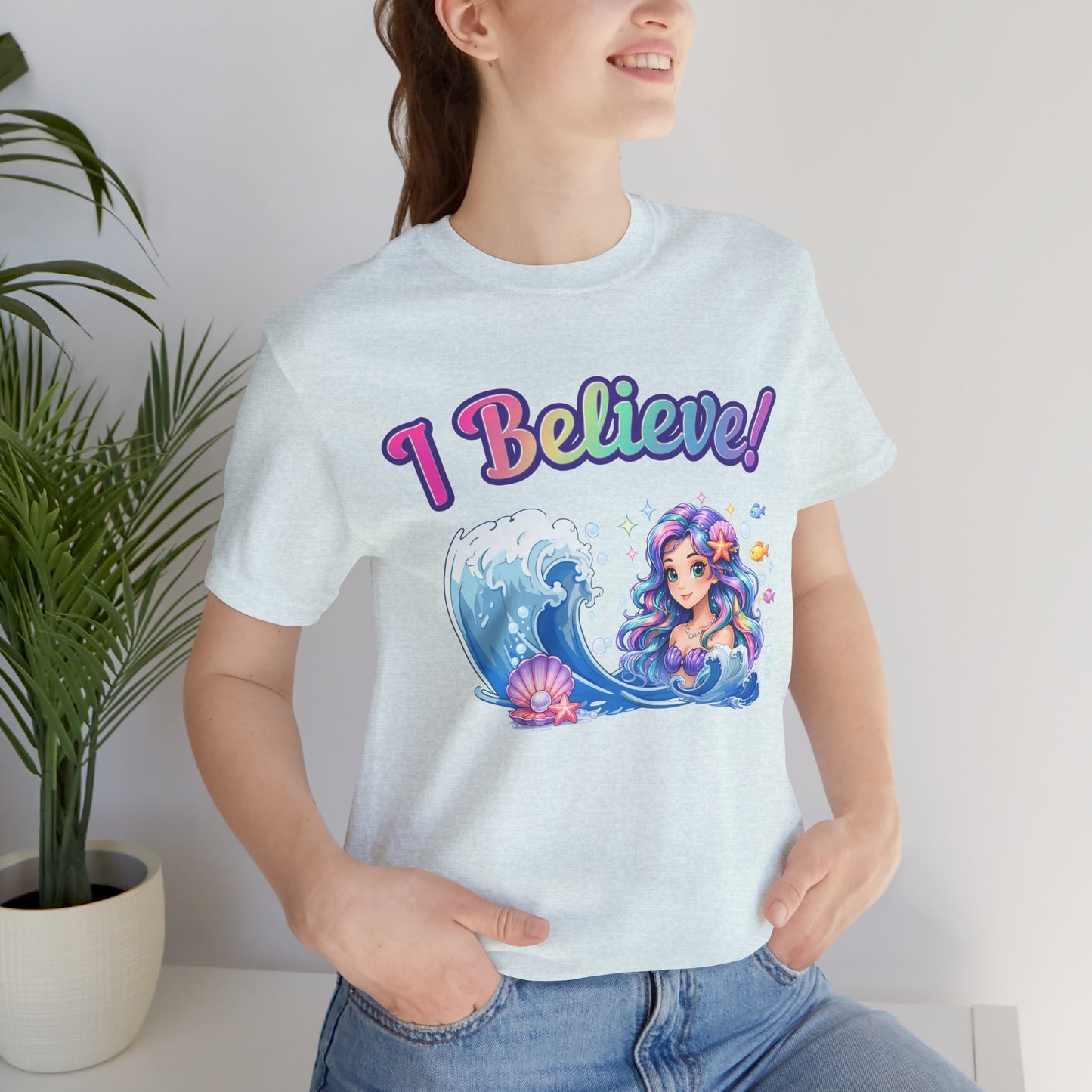 I Believe! Mermaid Fantasy T-Shirt | Magical Ocean Mythical Creature Graphic Tee