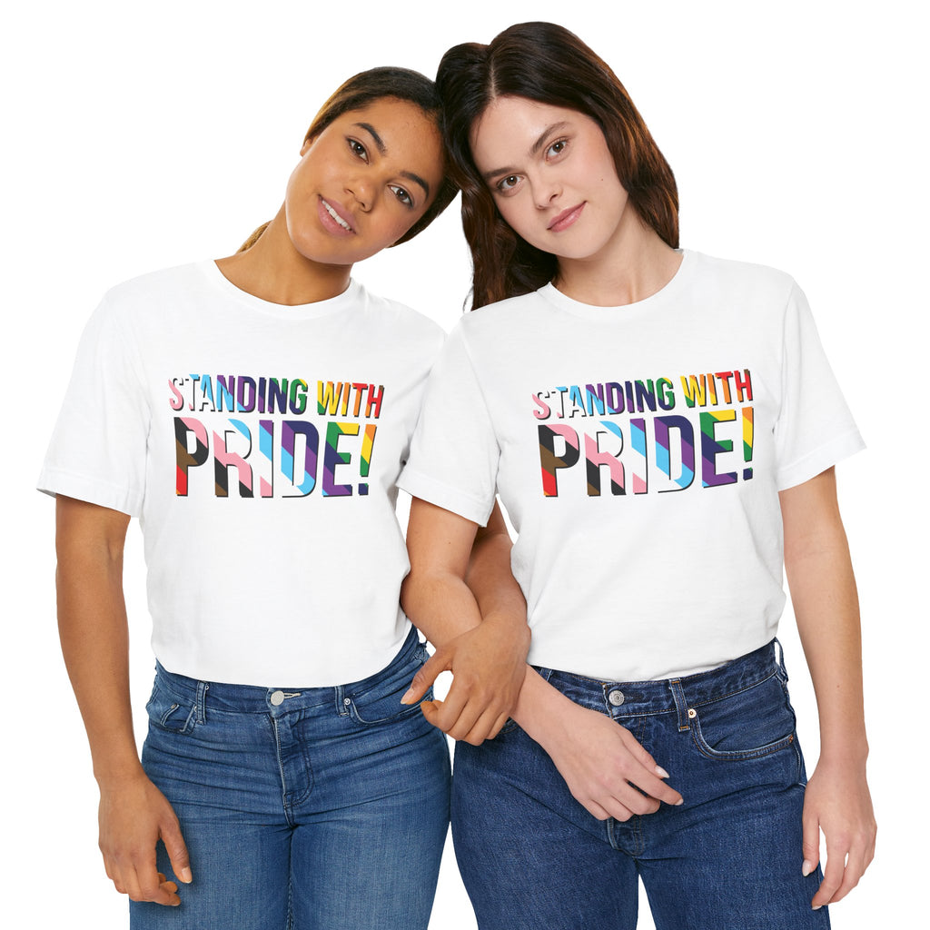 Standing With Pride T-Shirt — Rainbow Ally LGBTQ+ Support Tee