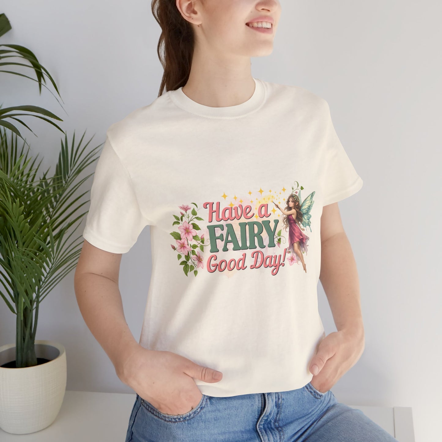 Have a Fairy Good Day Fantasy Fairy Shirt | Geek Chic Gear