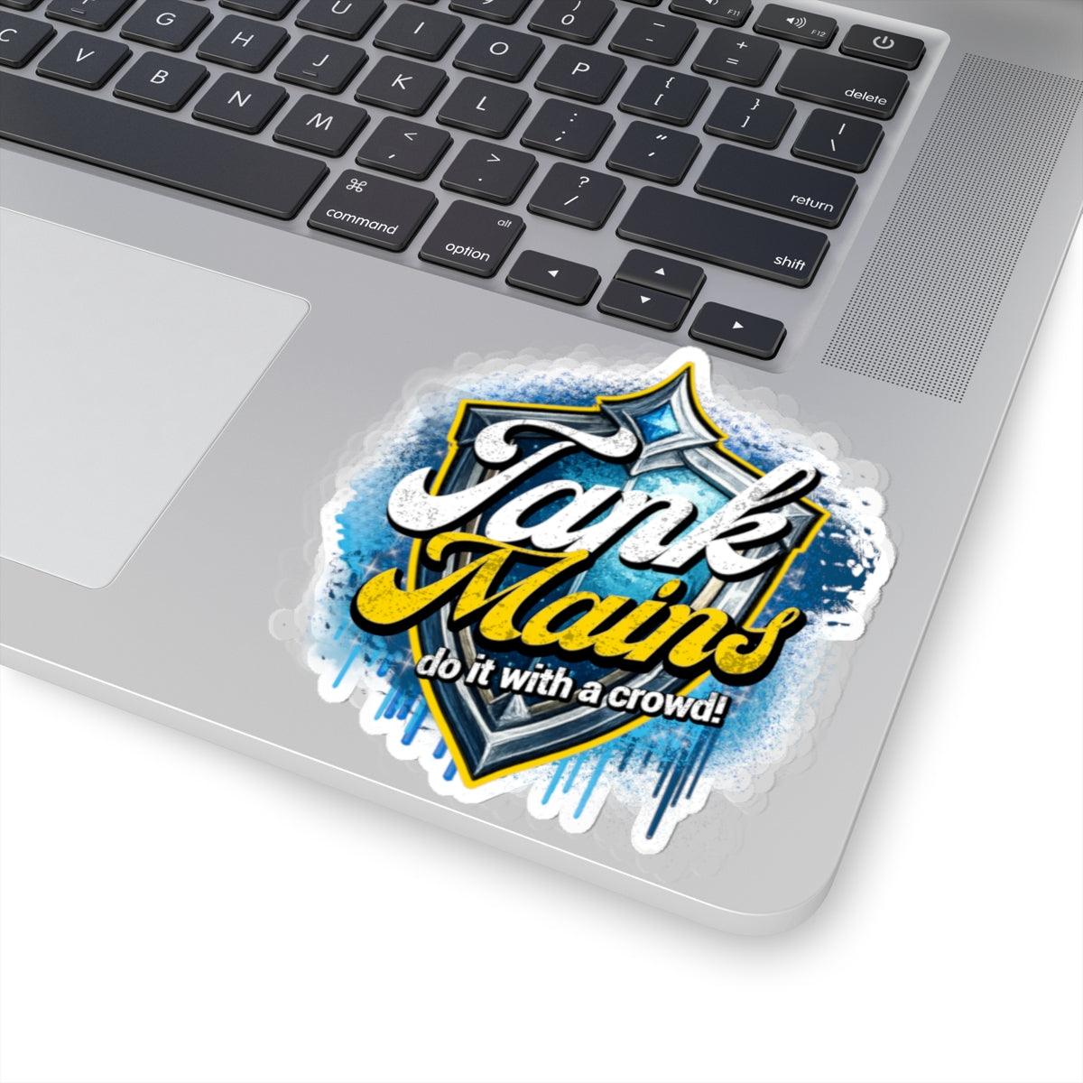 Tank Mains Kiss-Cut Sticker — "do it with a crowd!" Gaming Laptop Decal