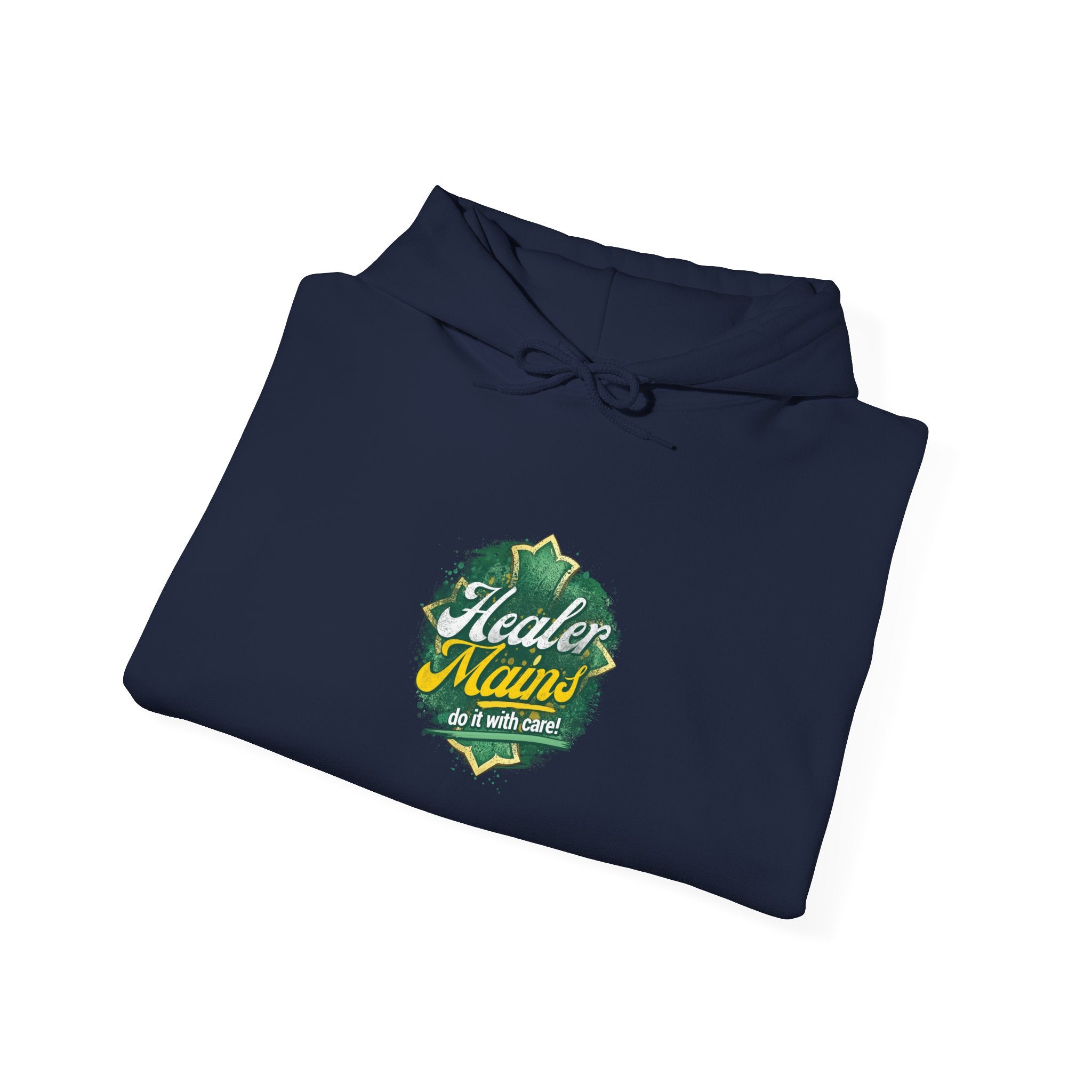 Healer Mains Do it with Care | Gaming, E-Sports Hoodie
