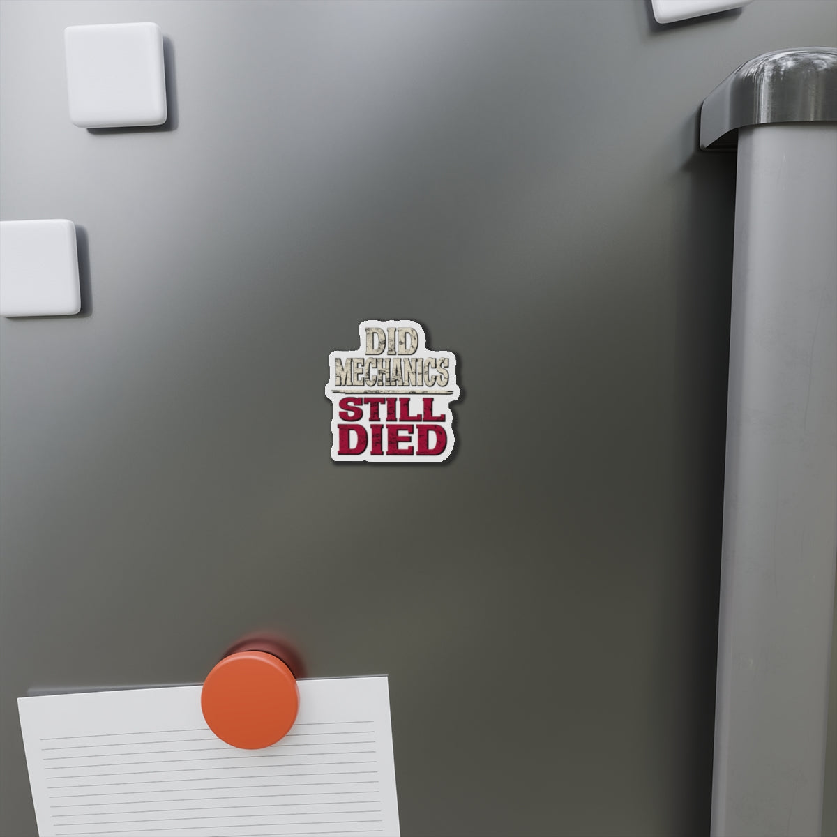 Did Mechanics Still Died Die-Cut Gamer Magnet