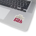 Did Mechanics, Still Died | Funny MMO Gamer Vinyl Sticker