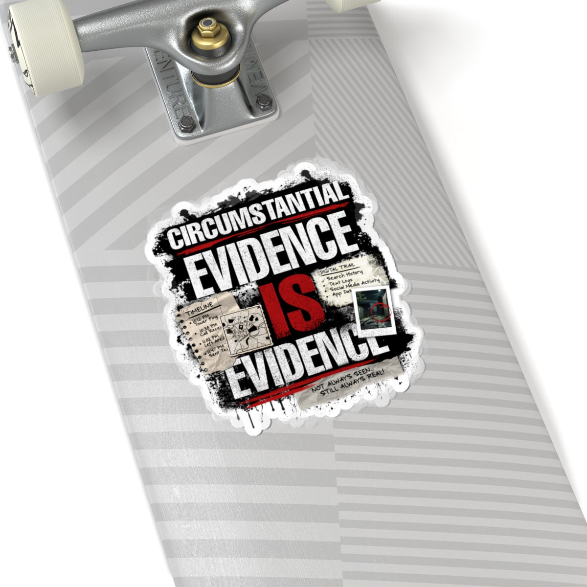 Circumstantial Evidence Is Evidence | True Crime Vinyl Sticker