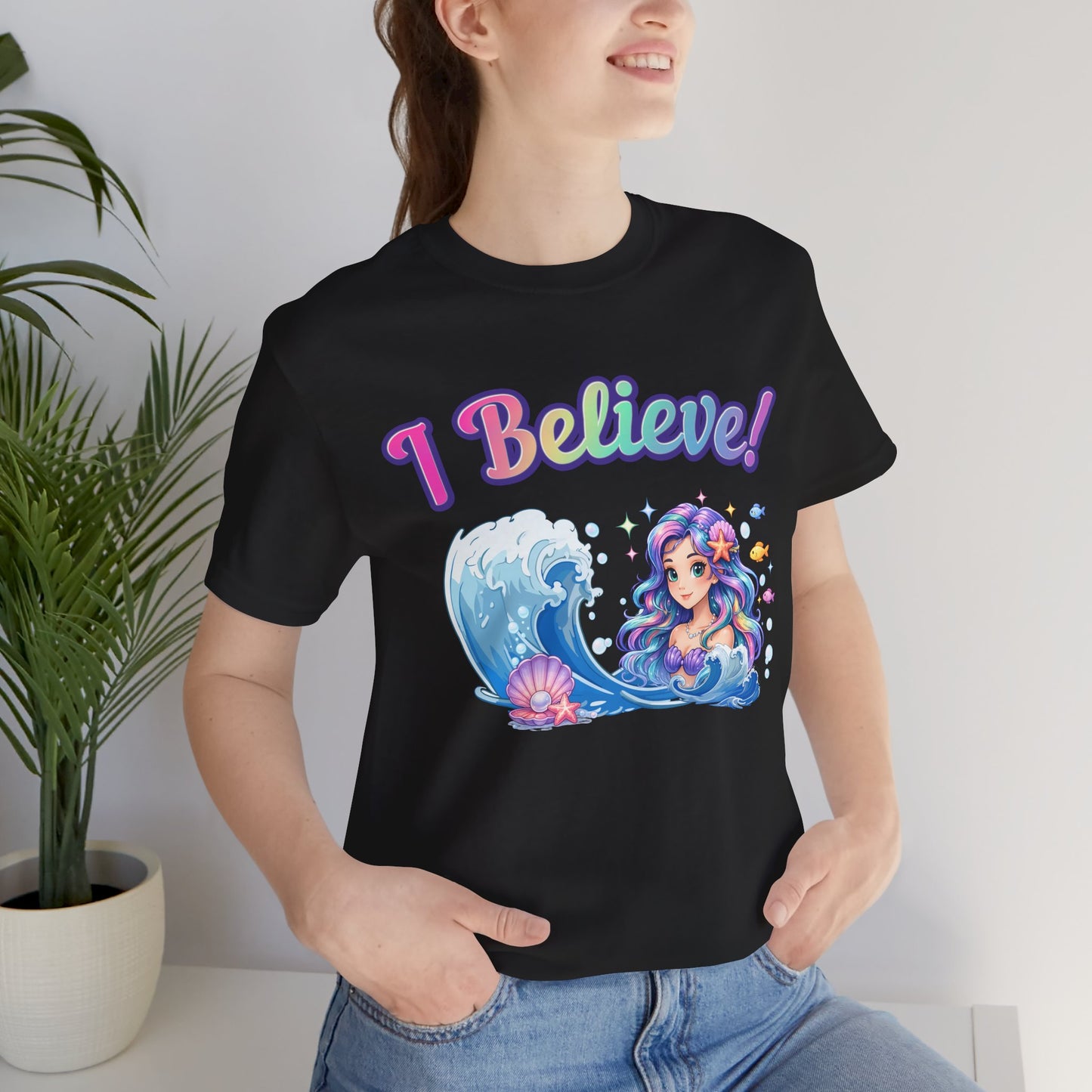 I Believe! Mermaid Fantasy T-Shirt | Magical Ocean Mythical Creature Graphic Tee