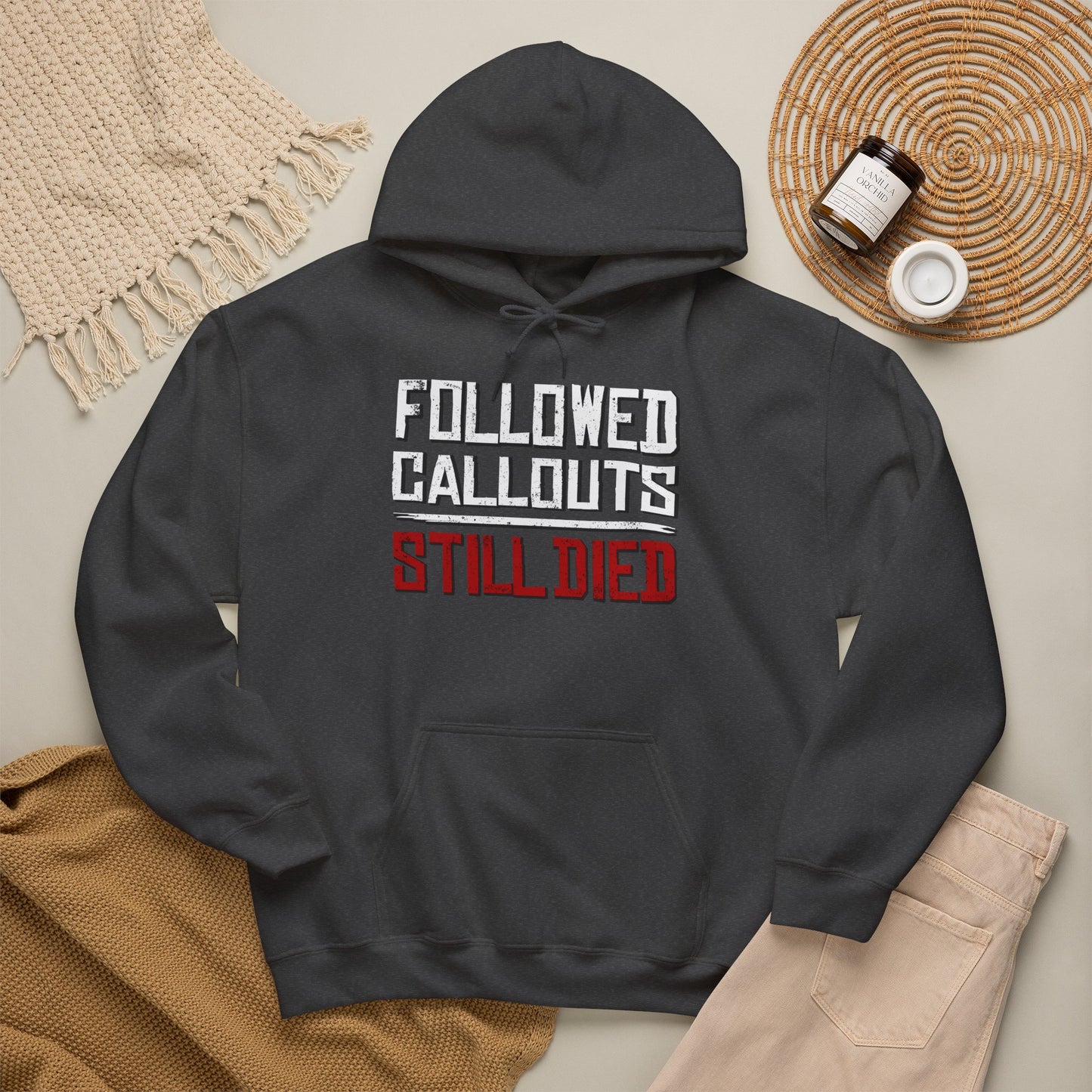 Followed Callouts, Still Died Hoodie | Funny MMO Gamer Pullover