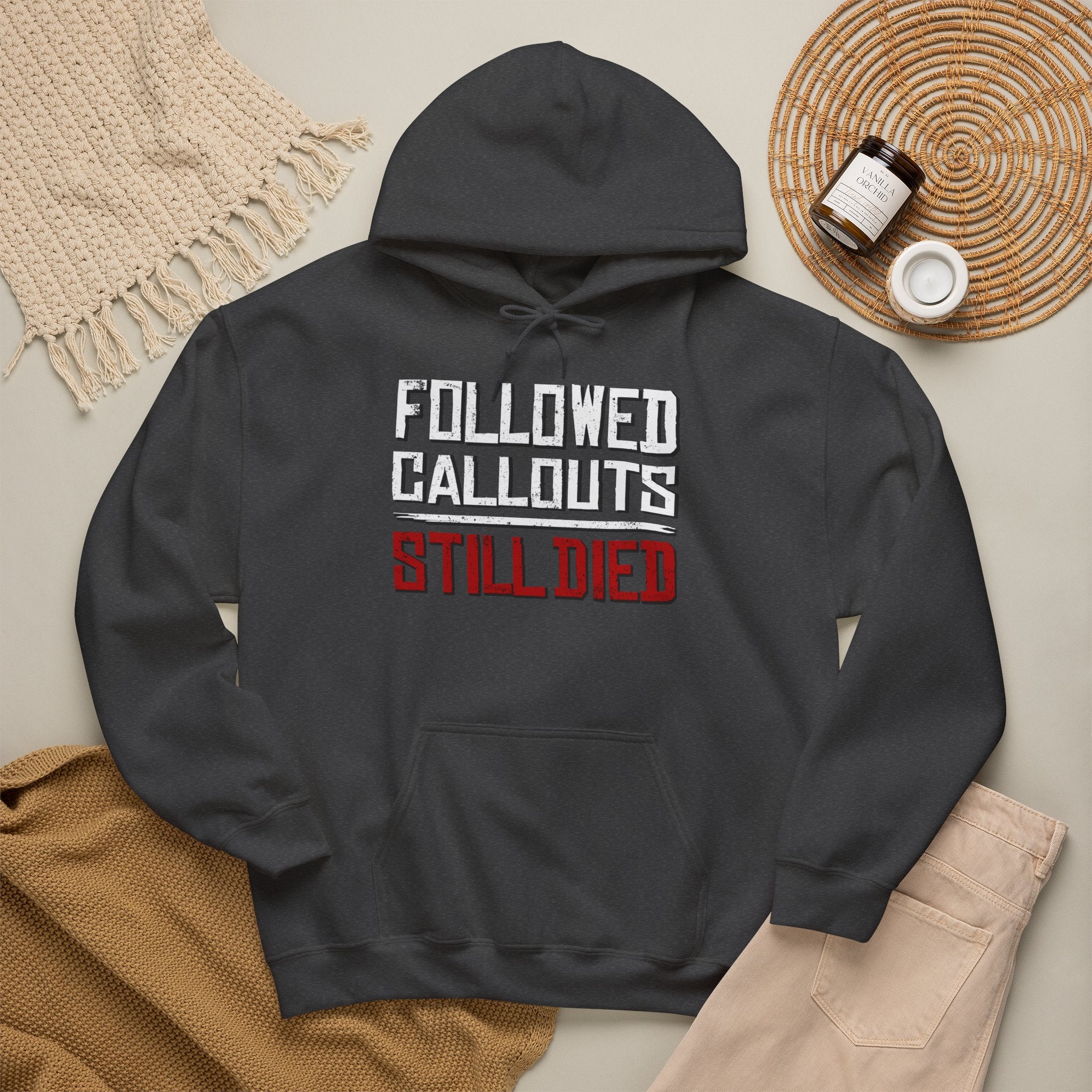 Followed Callouts, Still Died Hoodie | Funny MMO Gamer Pullover