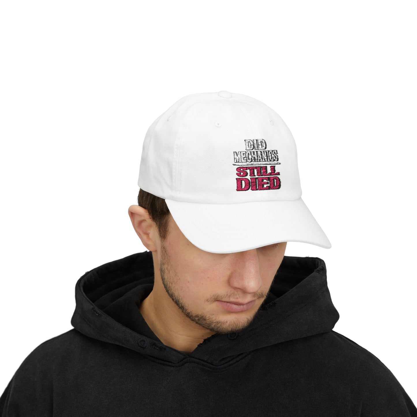 Dad Cap — "Did Mechanics, Still Died" Embroidered Baseball Hat