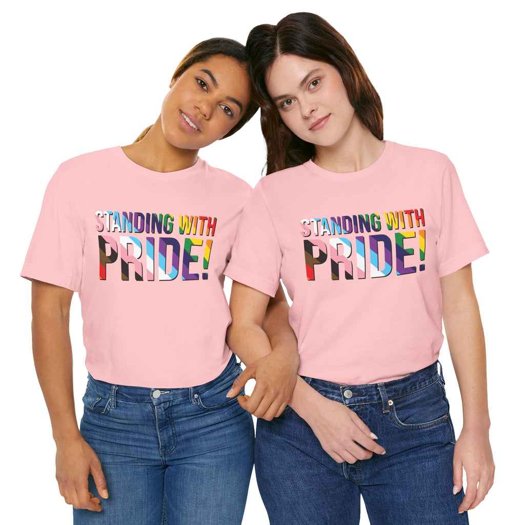 Standing With Pride T-Shirt — Rainbow Ally LGBTQ+ Support Tee