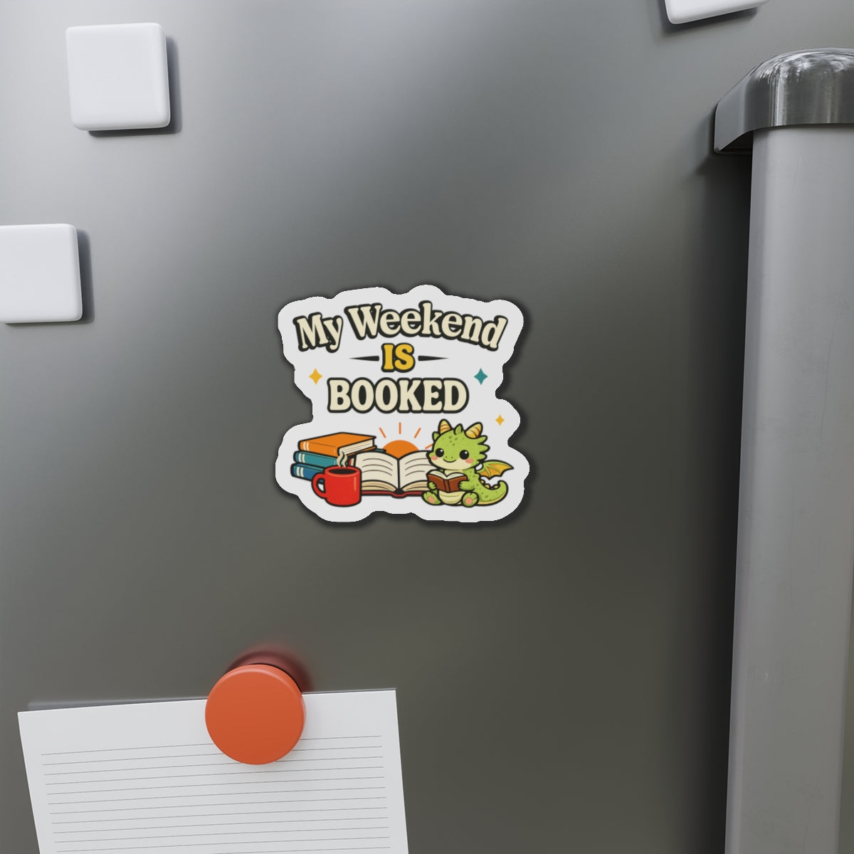 My Weekend Is Booked Cute Dragon Die-Cut Magnet