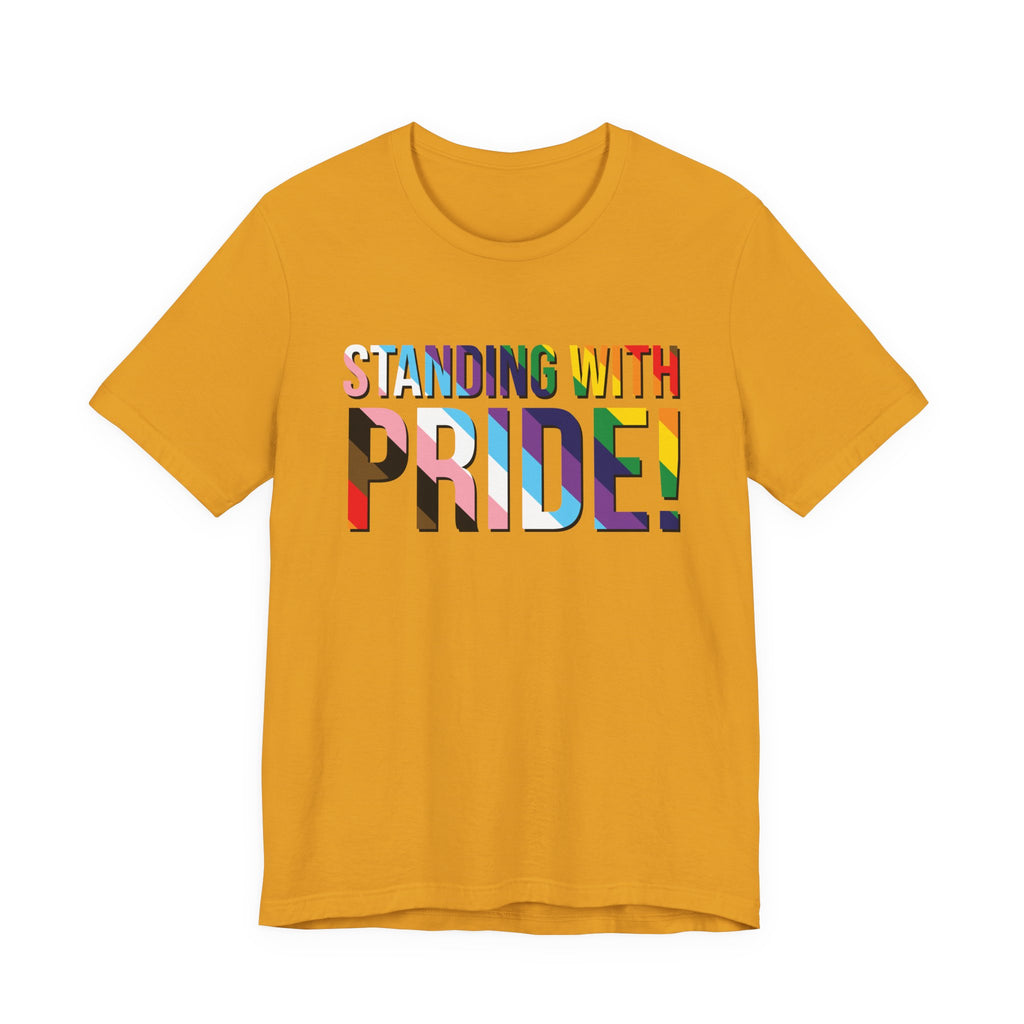 Standing With Pride T-Shirt — Rainbow Ally LGBTQ+ Support Tee