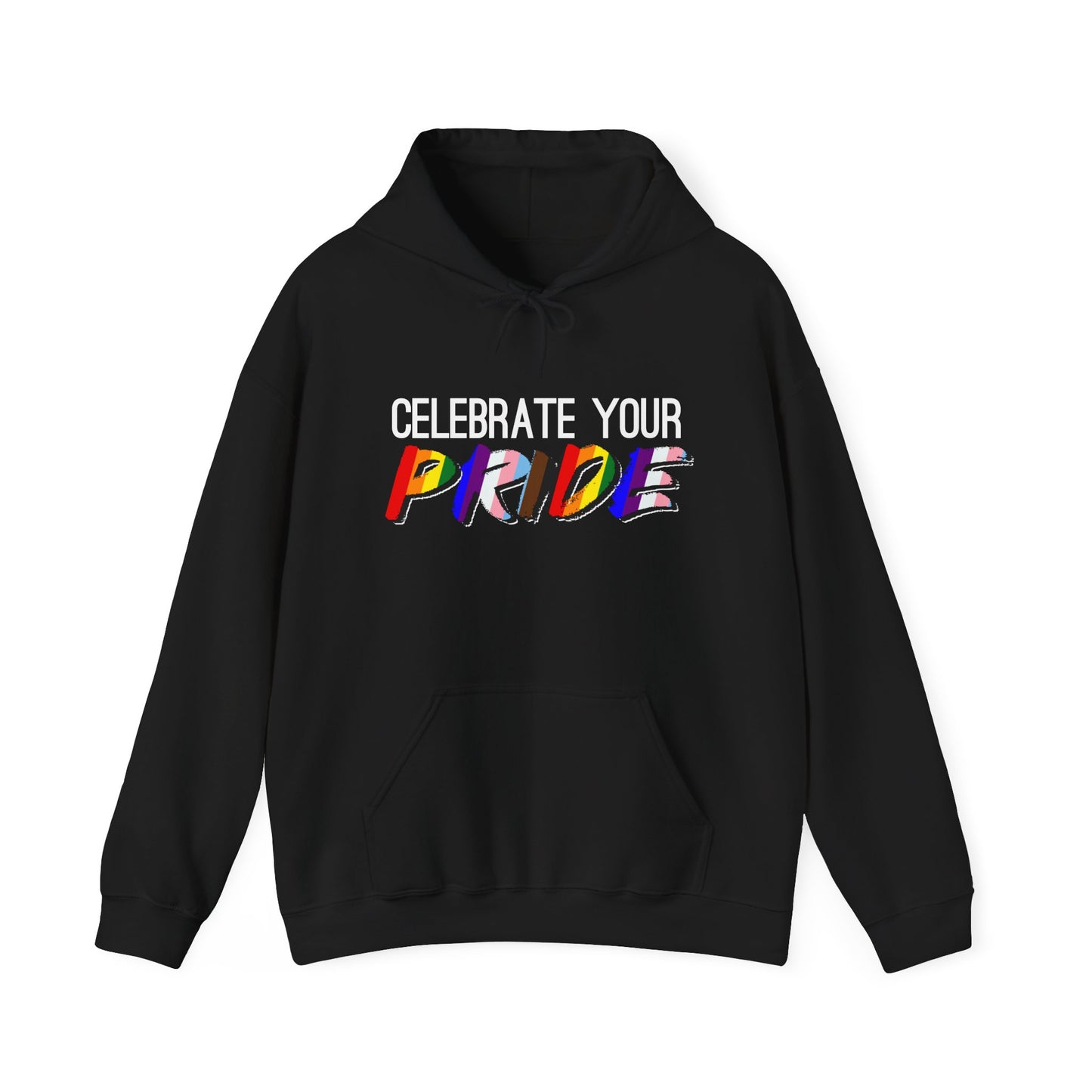 Celebrate Your Pride Hoodie — Rainbow LGBTQ+ Pride Pullover