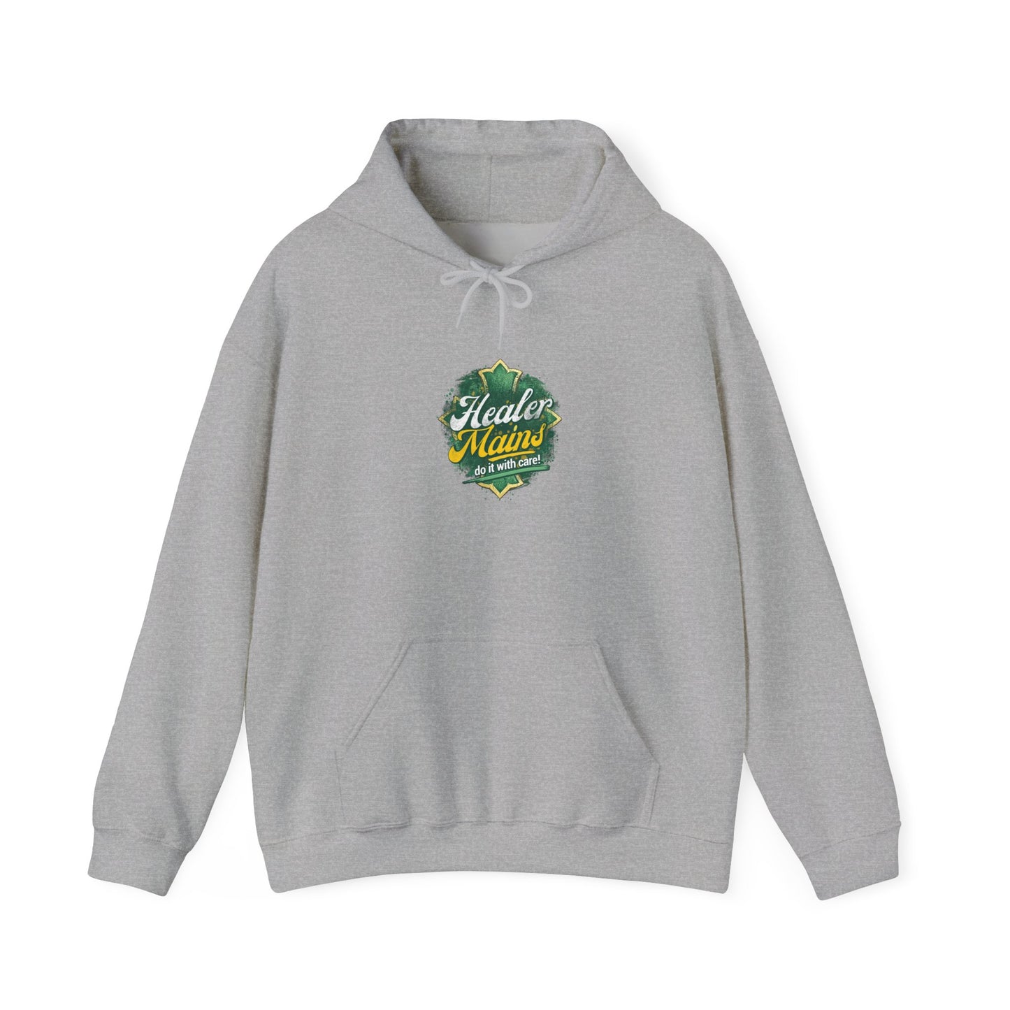 Healer Mains Do it with Care | Gaming, E-Sports Hoodie
