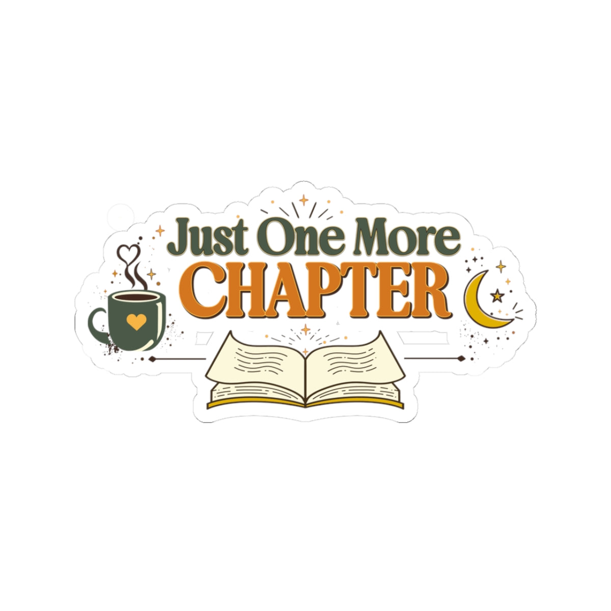 Just One More Chapter | Cozy Book Lover Vinyl Sticker