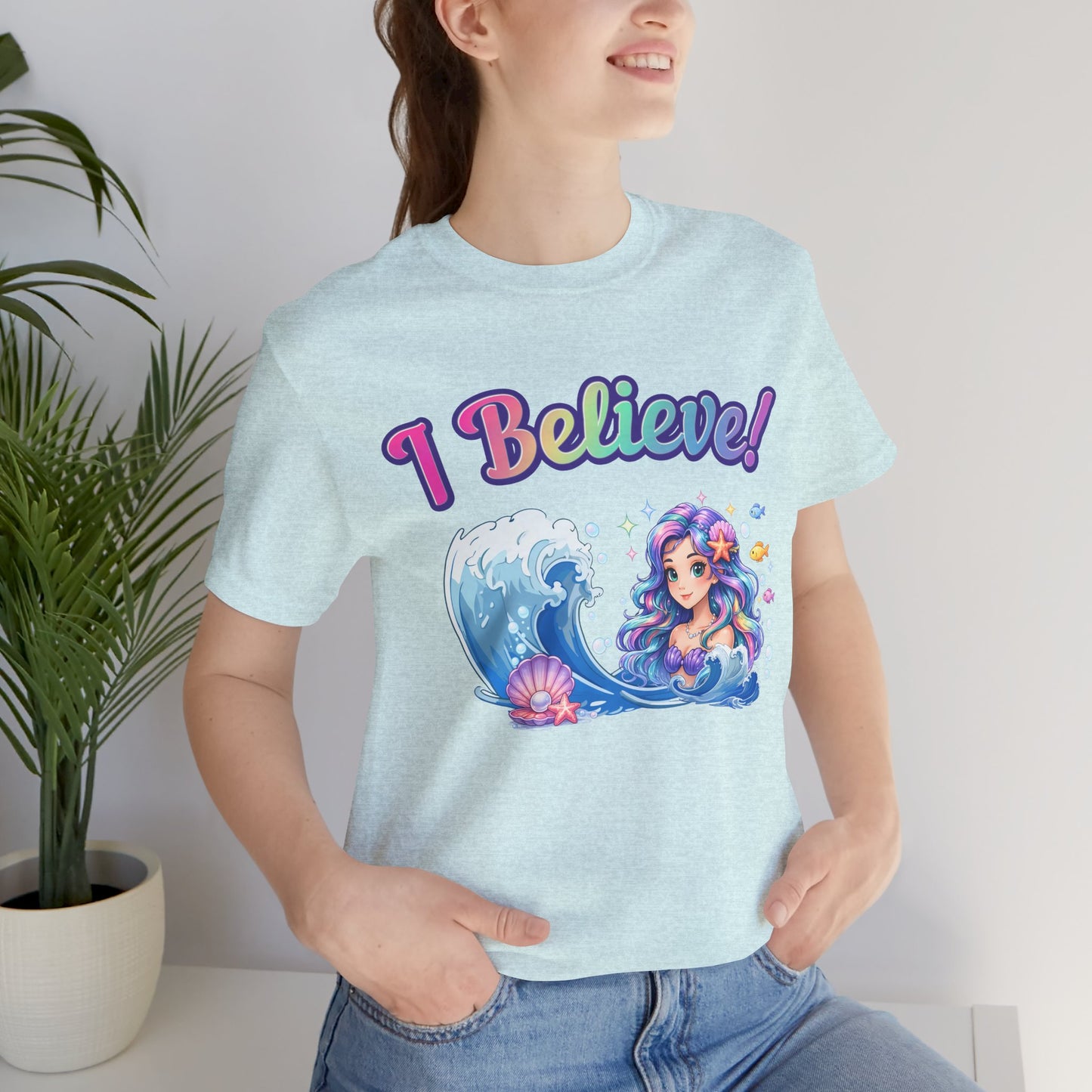 I Believe! Mermaid Fantasy T-Shirt | Magical Ocean Mythical Creature Graphic Tee