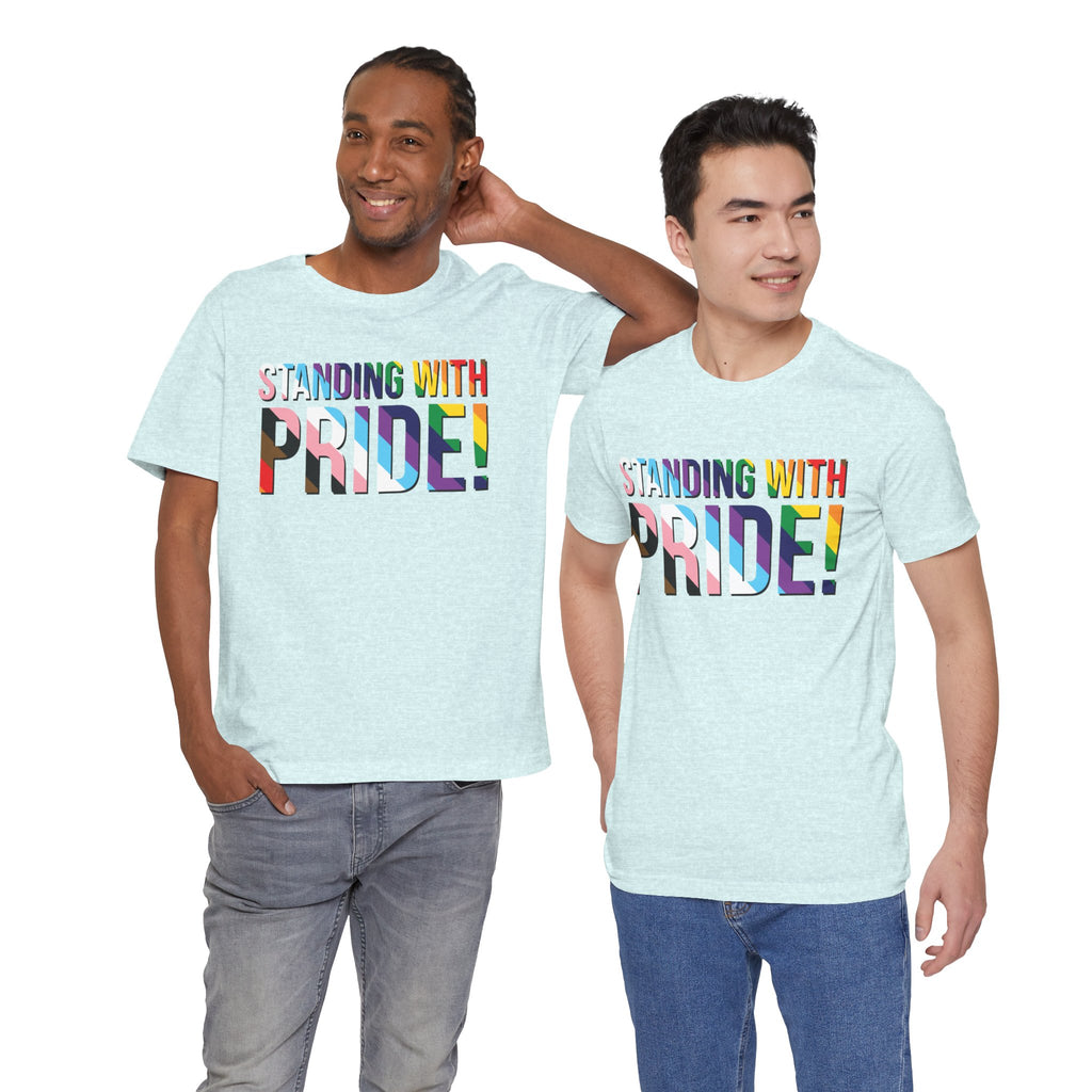 Standing With Pride T-Shirt — Rainbow Ally LGBTQ+ Support Tee