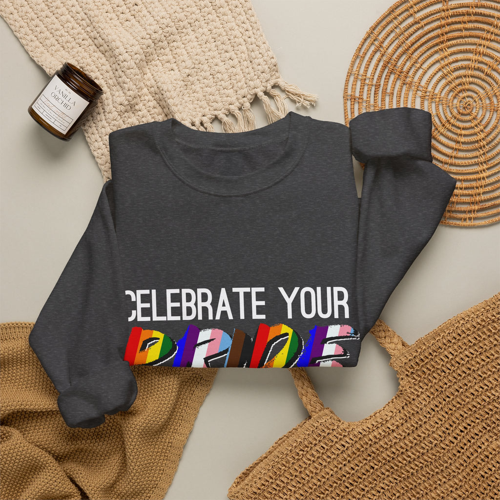 Celebrate Your Pride Crewneck Sweatshirt — Rainbow LGBTQ+ Pride Pullover