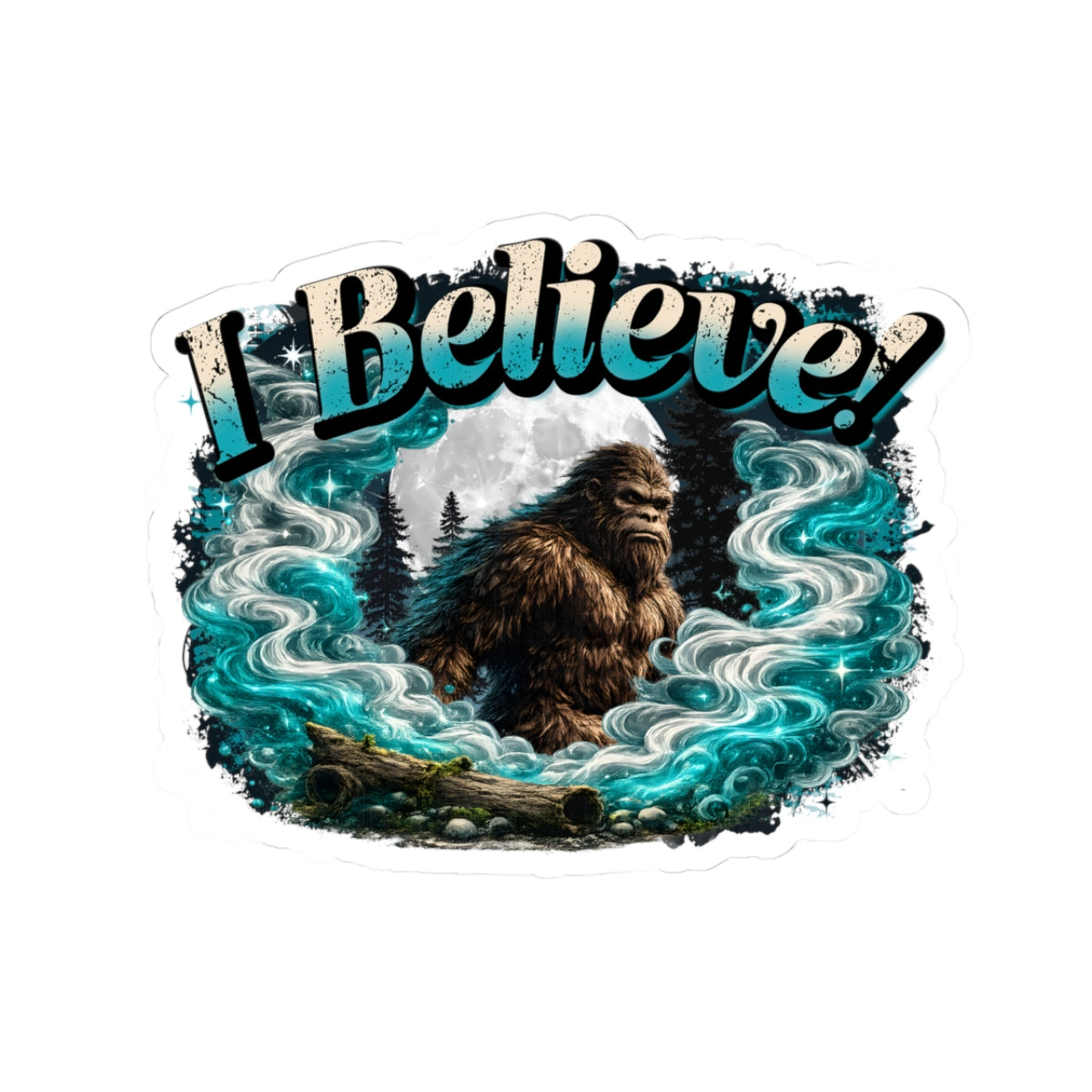 I Believe! Bigfoot Vinyl Sticker | Sasquatch Cryptid Wilderness Decal