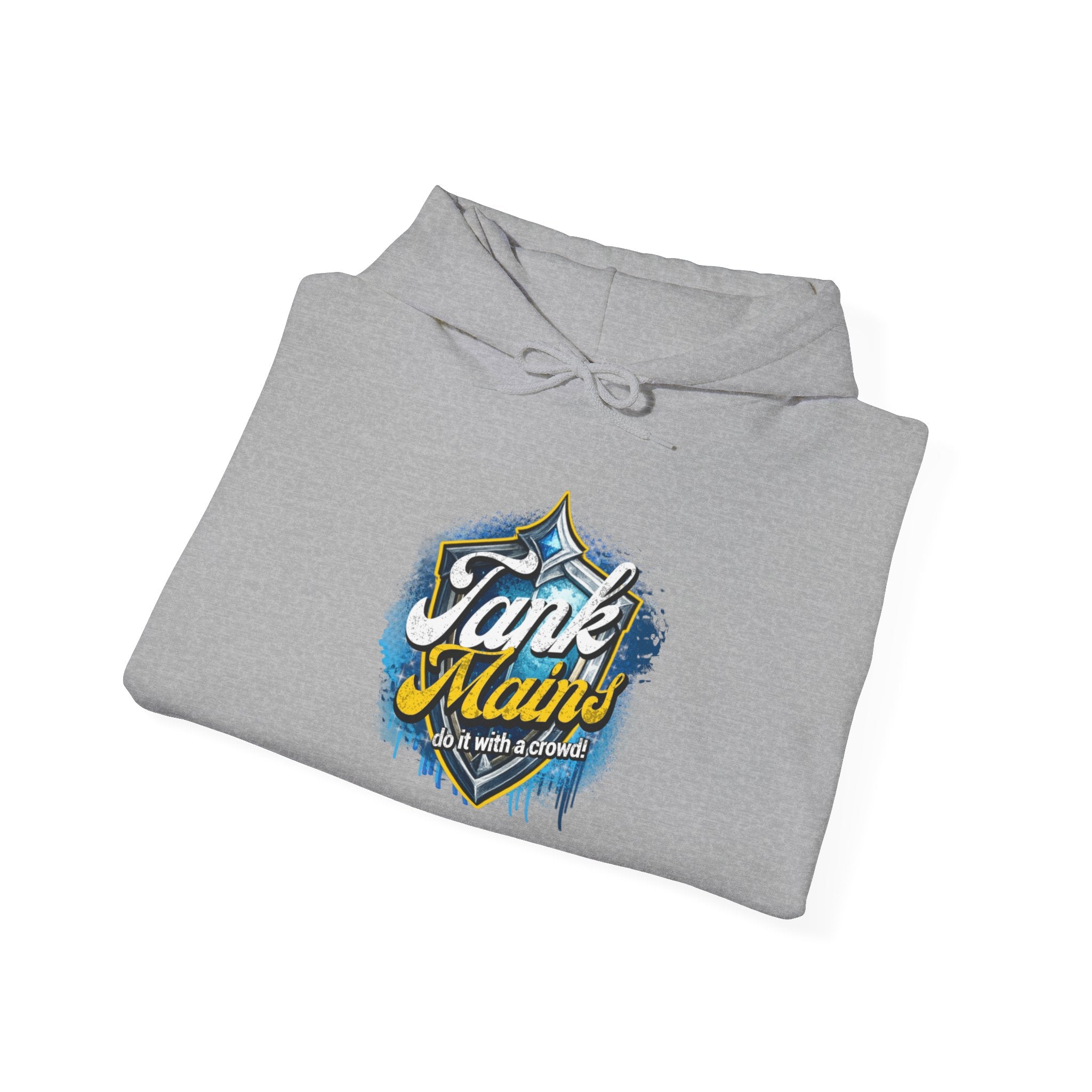 Tank Mains Do it with A Crowd | Gaming, E-Sports Graphic Hoodie