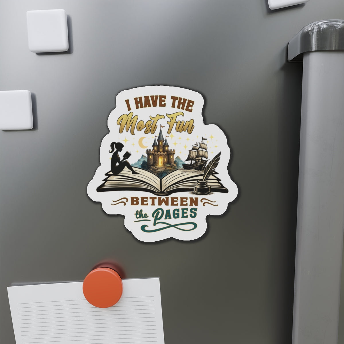 I Have the Most Fun Between the Pages Book Lover Die-Cut Magnet