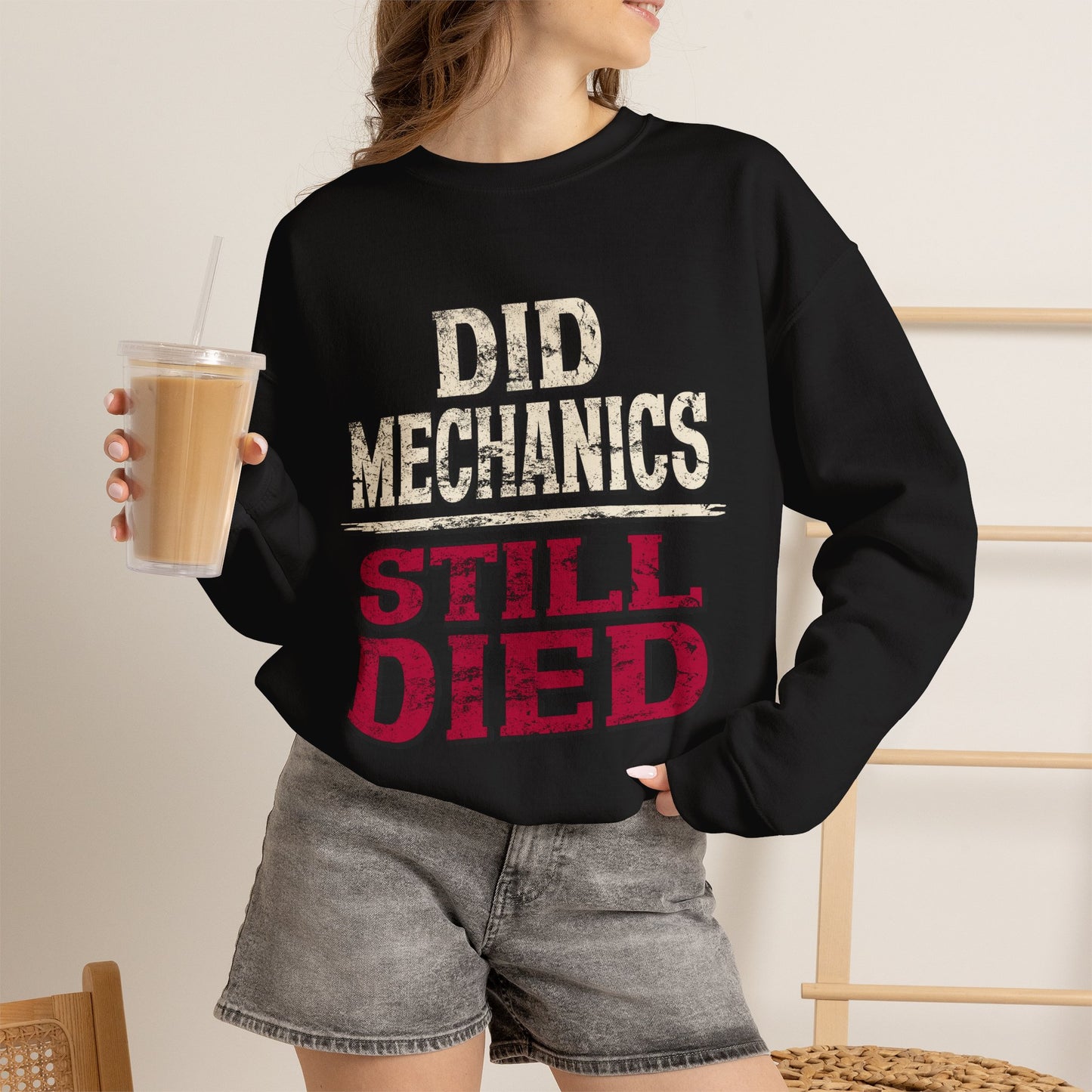 Did Mechanics, Still Died | Funny Raid Gamer Sweatshirt