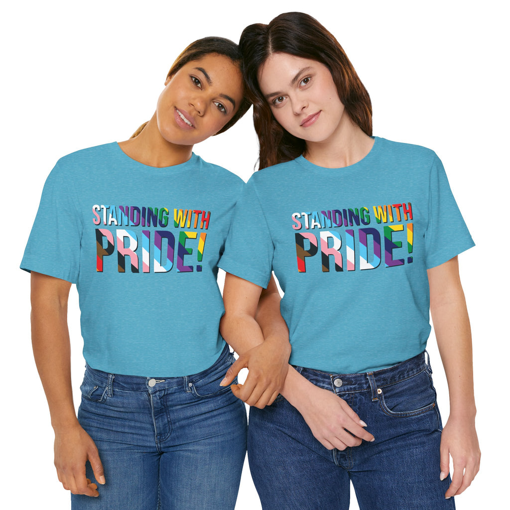 Standing With Pride T-Shirt — Rainbow Ally LGBTQ+ Support Tee