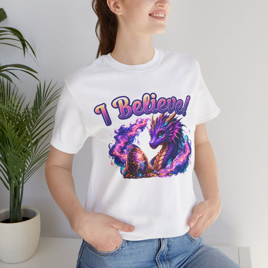 I Believe! Dragon Fantasy T-Shirt | Magical Dragon Egg Mythical Creature Graphic Tee