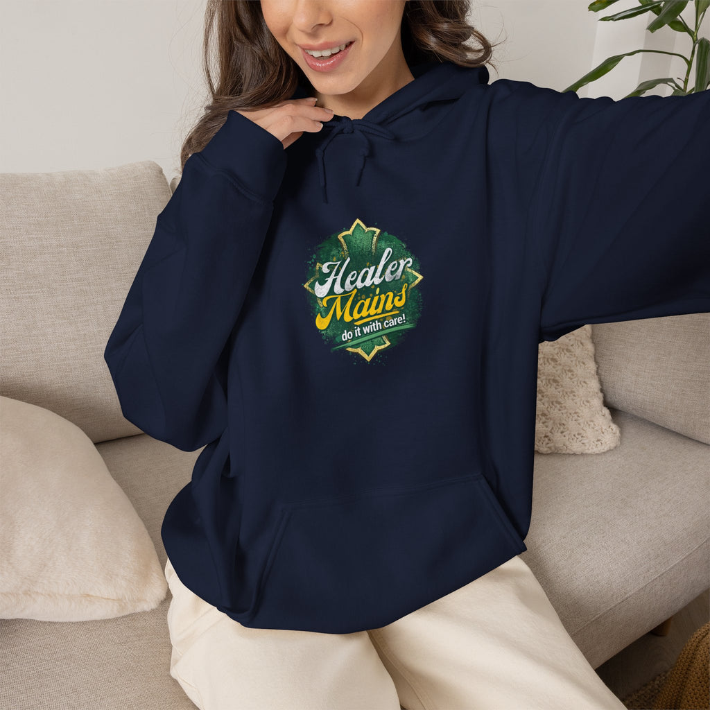 Healer Mains Do it with Care | Gaming, E-Sports Hoodie