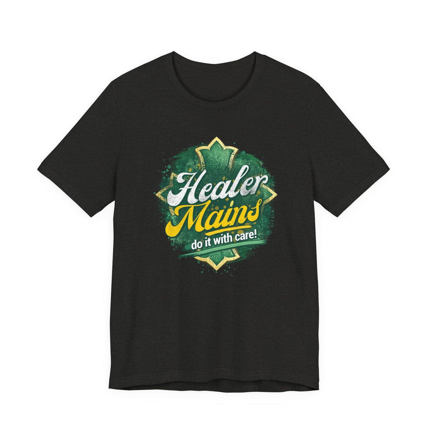 Healer Mains T-Shirt – “Do It With Care” Gamer Healer Tee