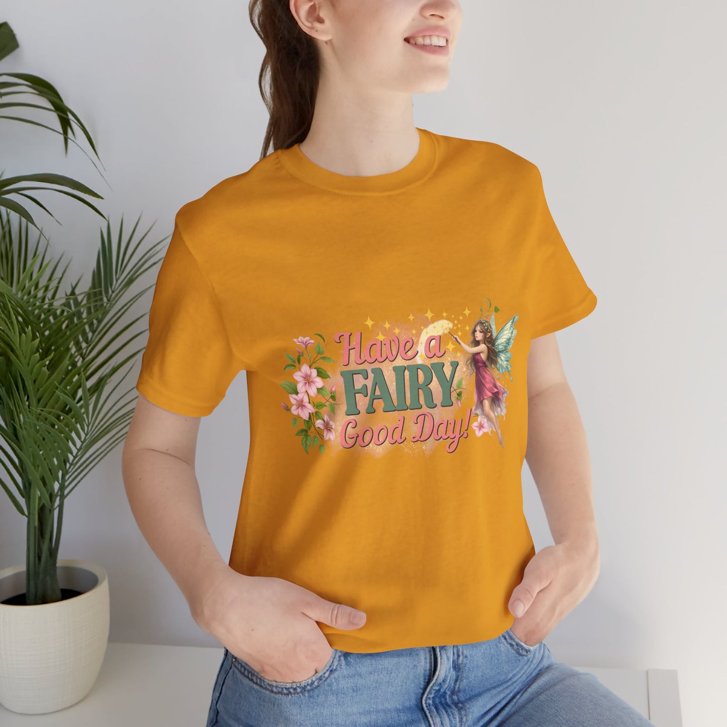 Have a Fairy Good Day Fantasy Fairy Shirt | Geek Chic Gear
